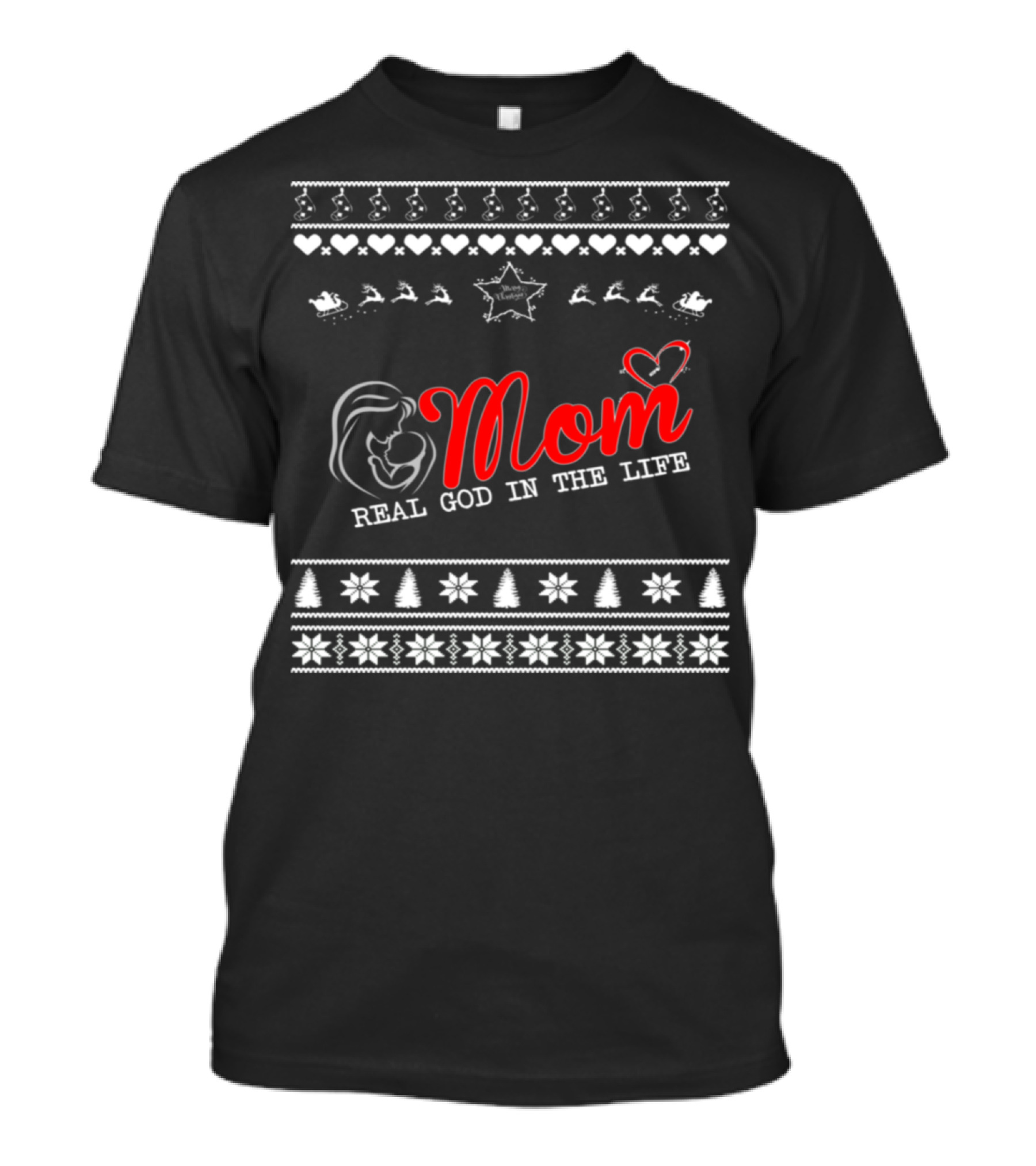 Mom Real God In The Life Christmas T-Shirt