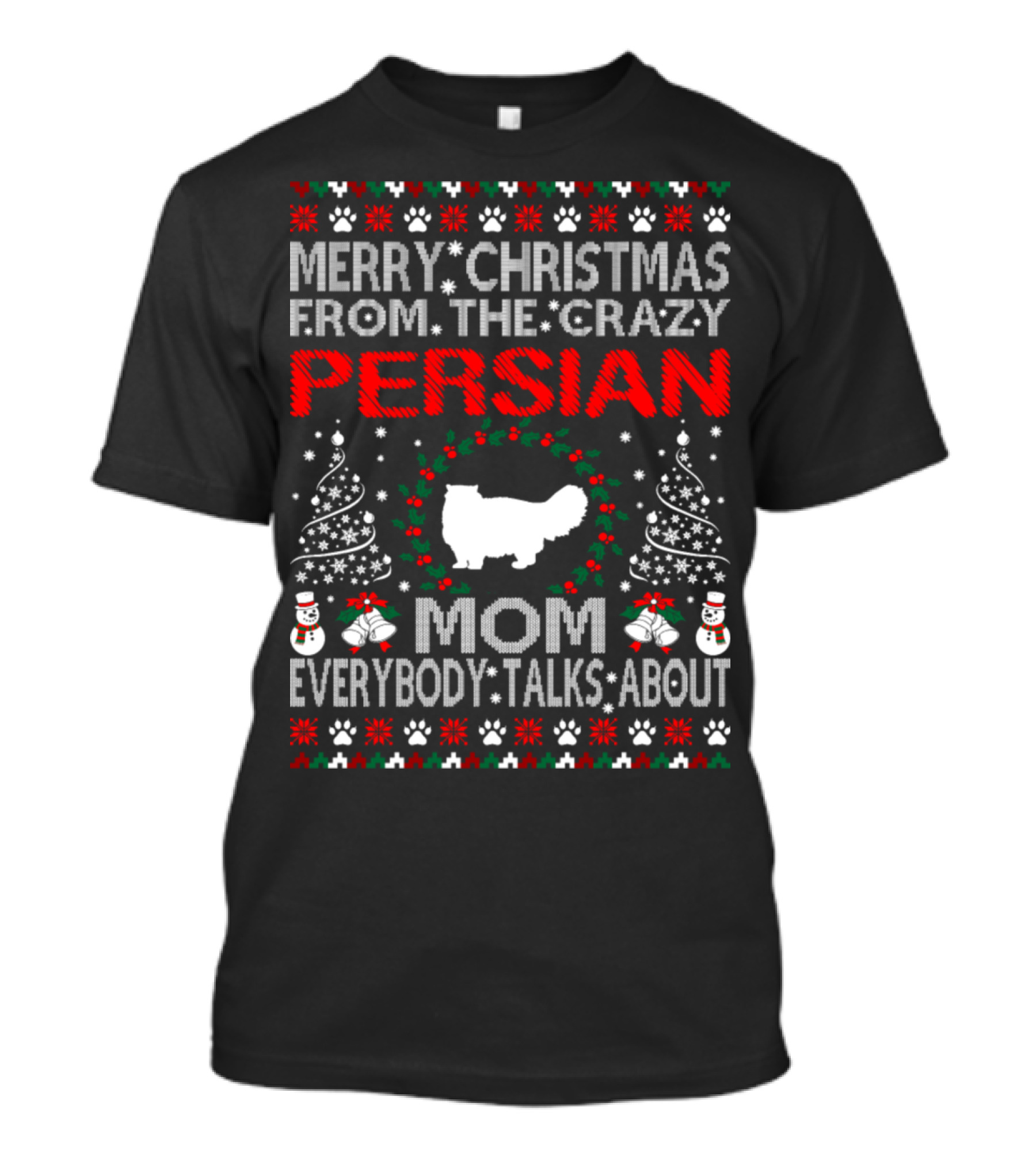 Merry Christmas From The Crazy Persian Mom Everybody Talks About T-Shirt