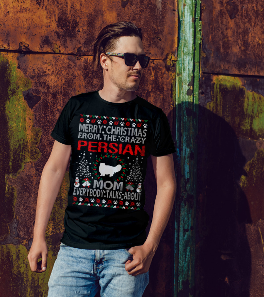 Merry Christmas From The Crazy Persian Mom Everybody Talks About T-Shirt