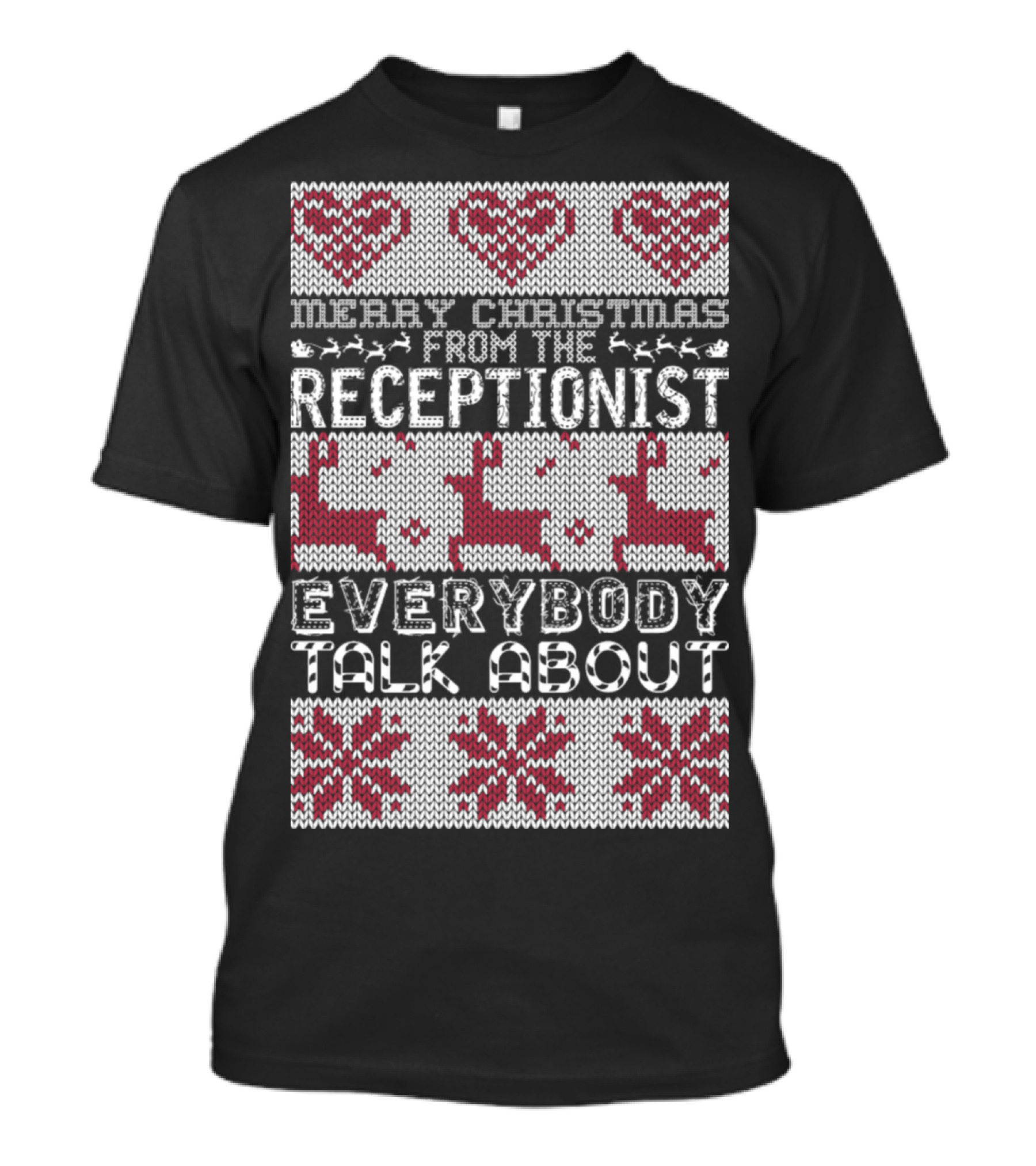 Merry Christmas From The Receptionist Everybody Talk About T-Shirt