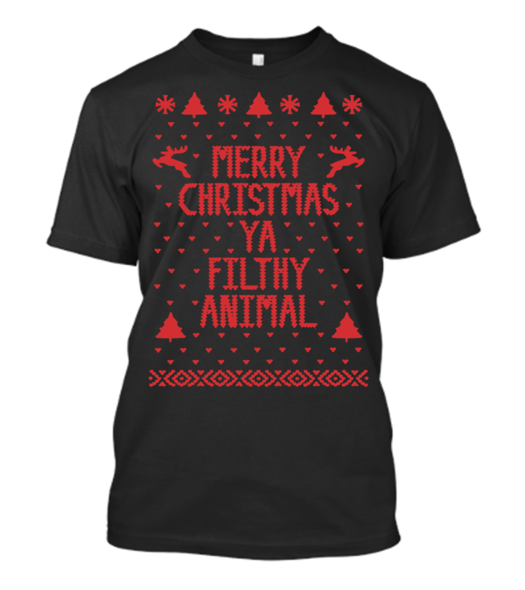 Merry Christmas Ya Filthy Animal Reindeer T-Shirt
