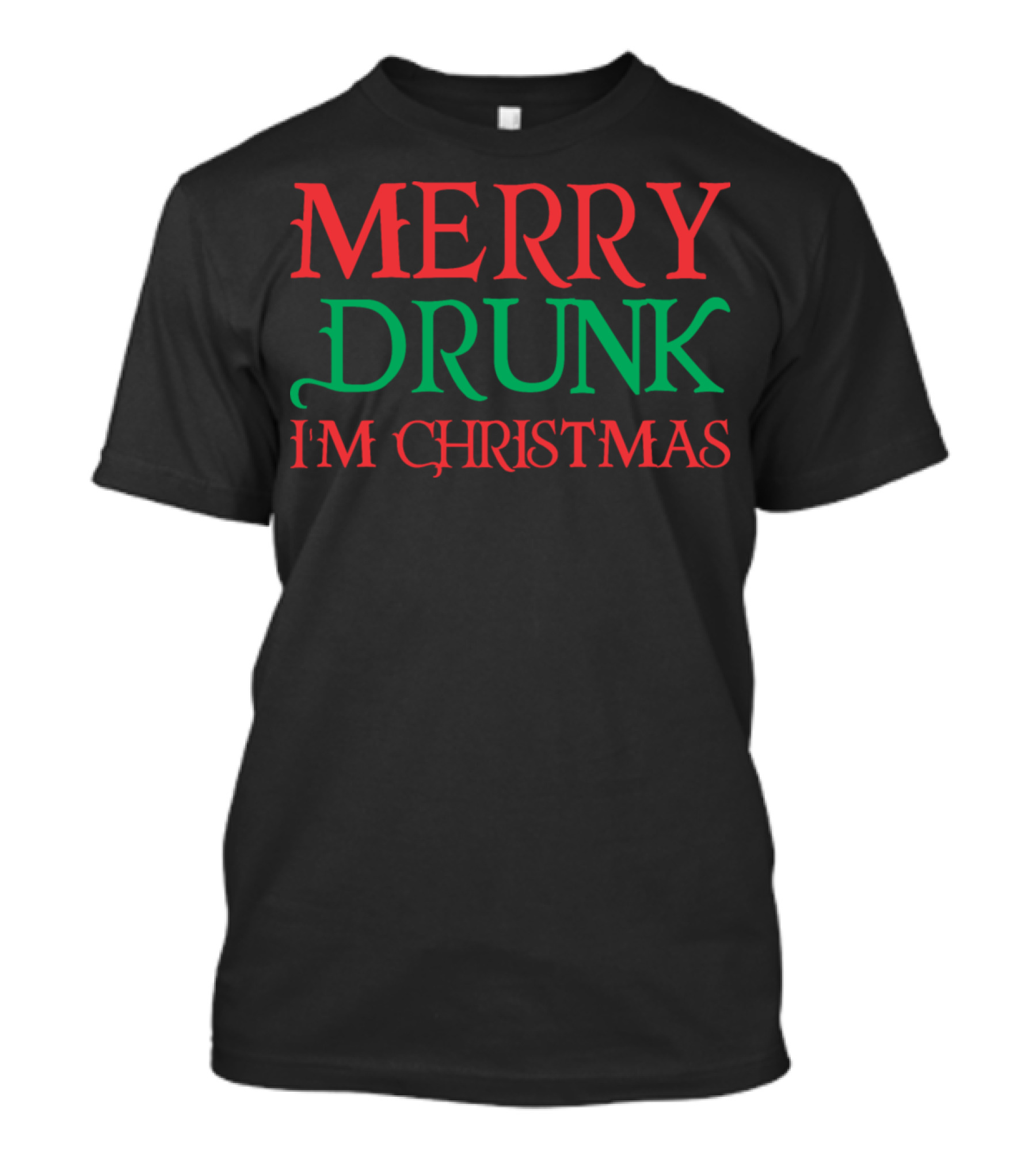 Merry Drunk I'm Christmas Drinking Holiday Humor T-Shirt
