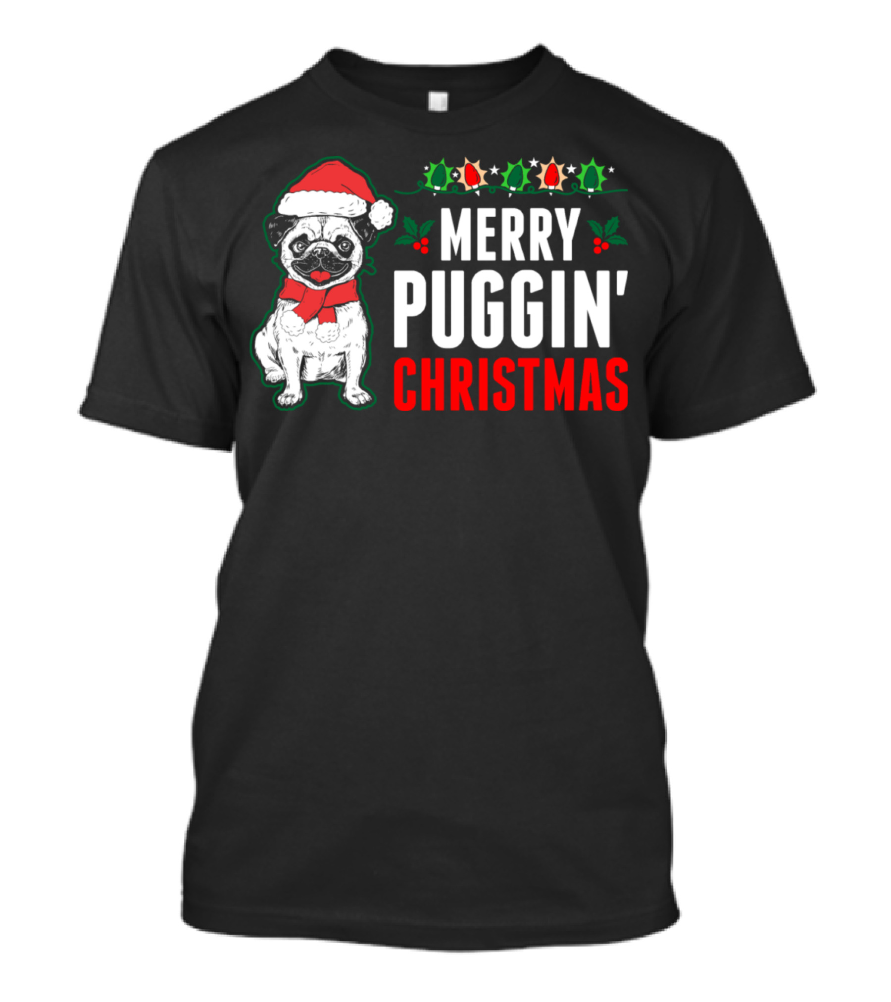 Merry Puggin' Christmas Pug Santa Hat Holly Berries T-Shirt