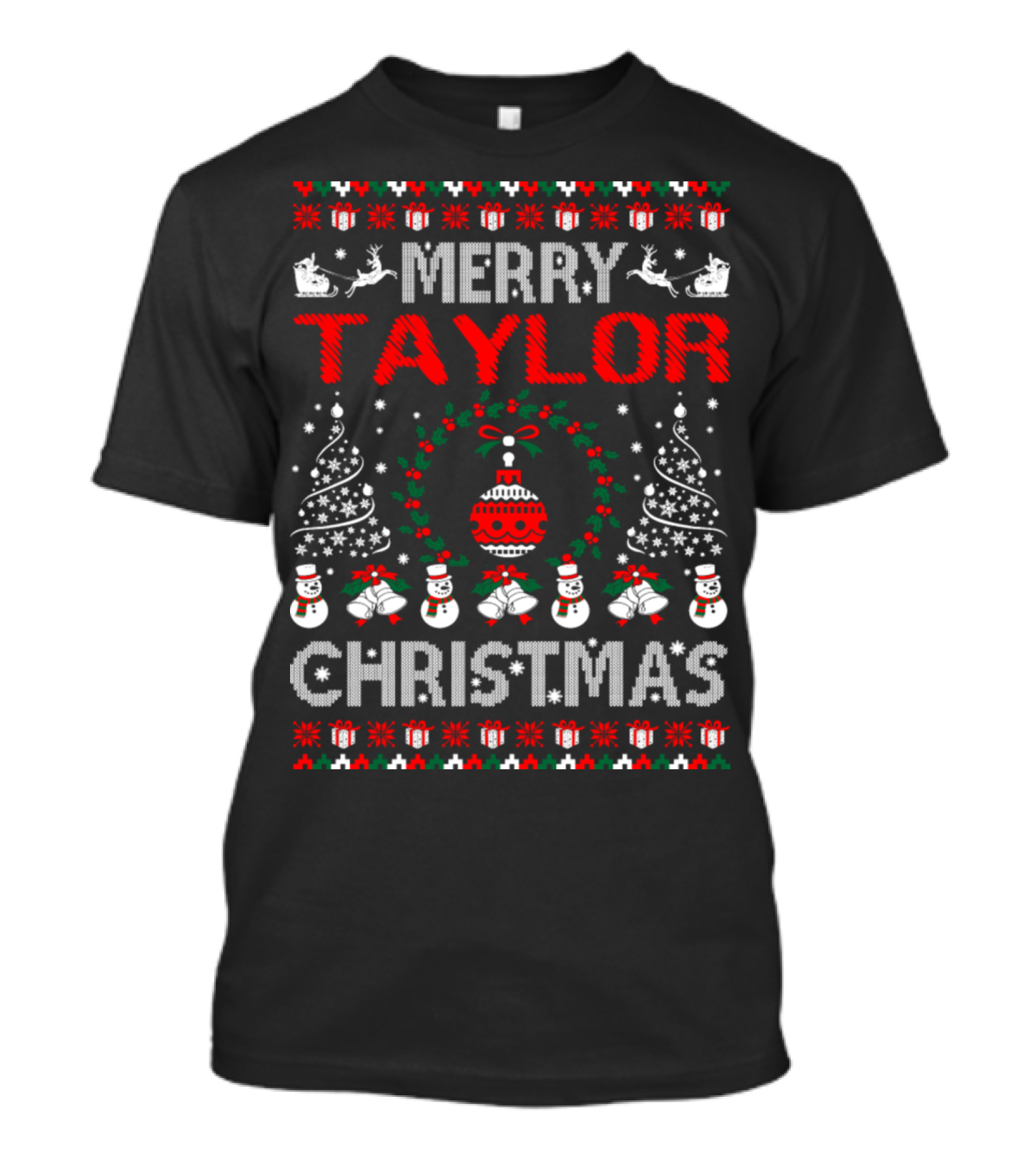 Merry Taylor Christmas Ugly Sweater Style Snowmen Wreath Reindeer Trees T-Shirt