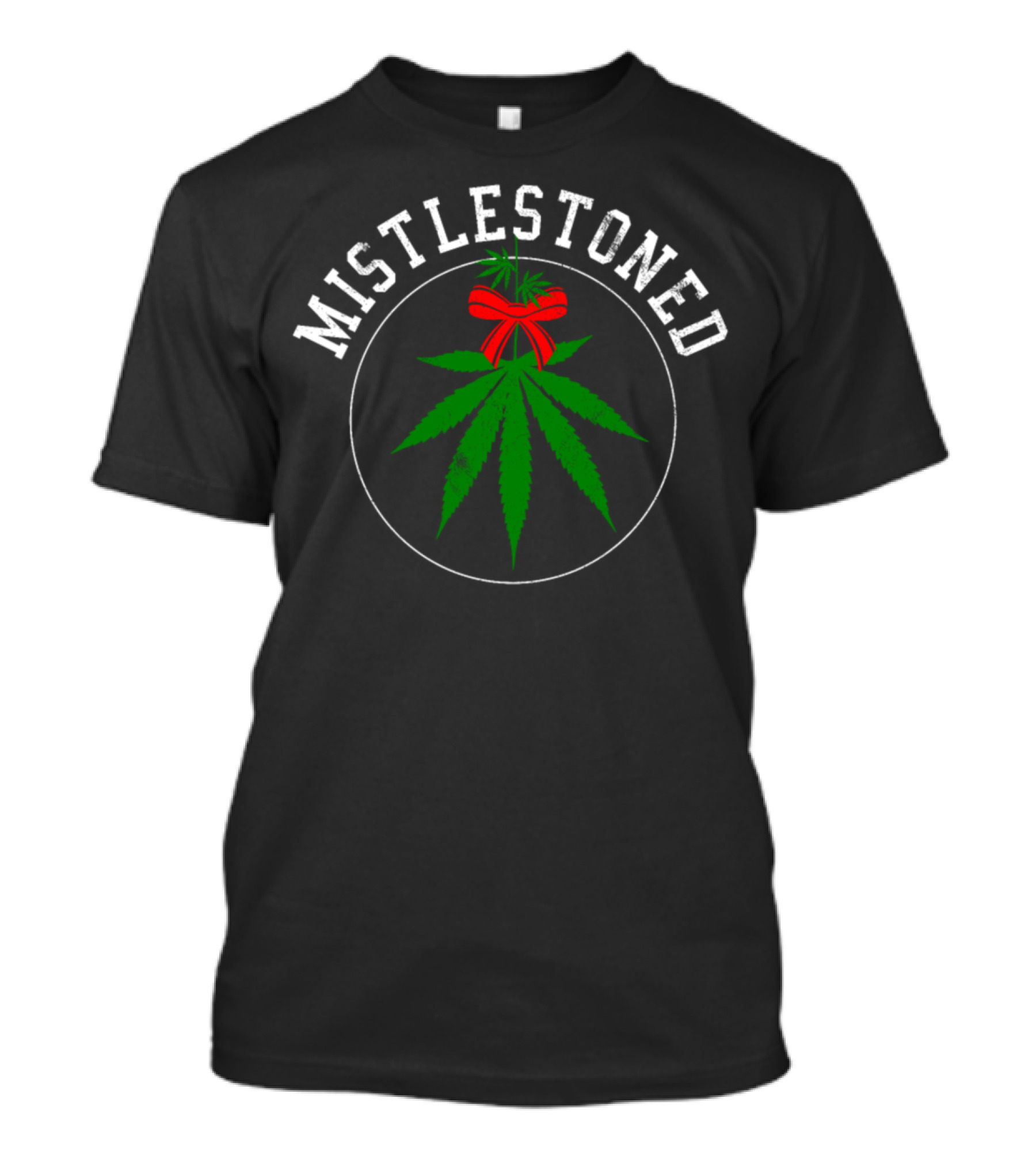 Mistlestoned Cannabis Christmas Weed Stoner Leaf With Red Bow T-Shirt
