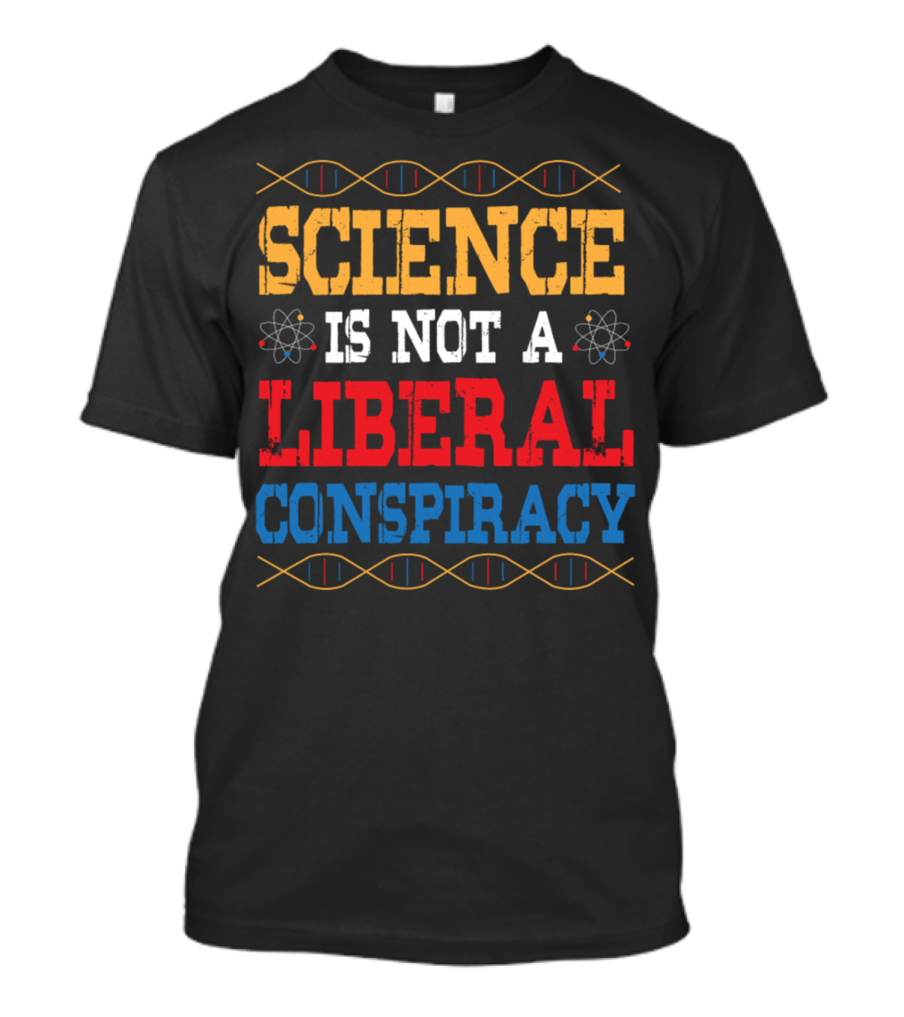 Science Is Not A Liberal Conspiracy Nerdy Science Nerd Conspiracy Geek T-Shirt
