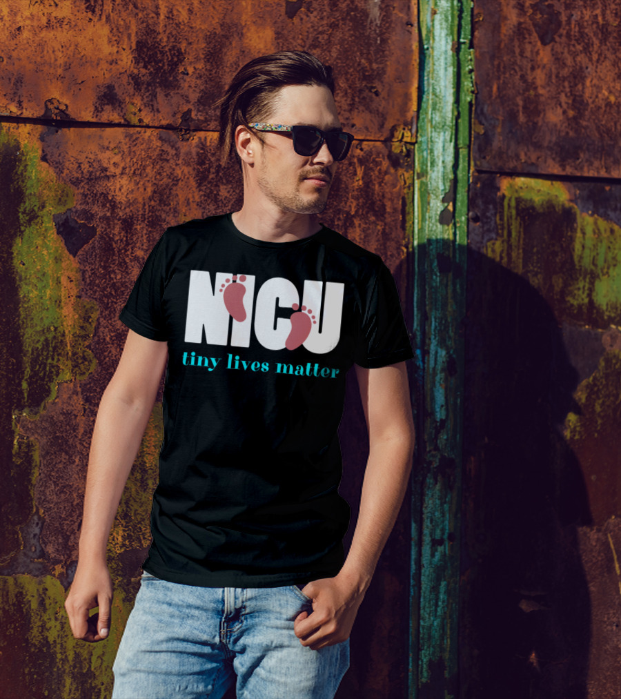 NICU Tiny Lives Matter Baby Feet T-Shirt