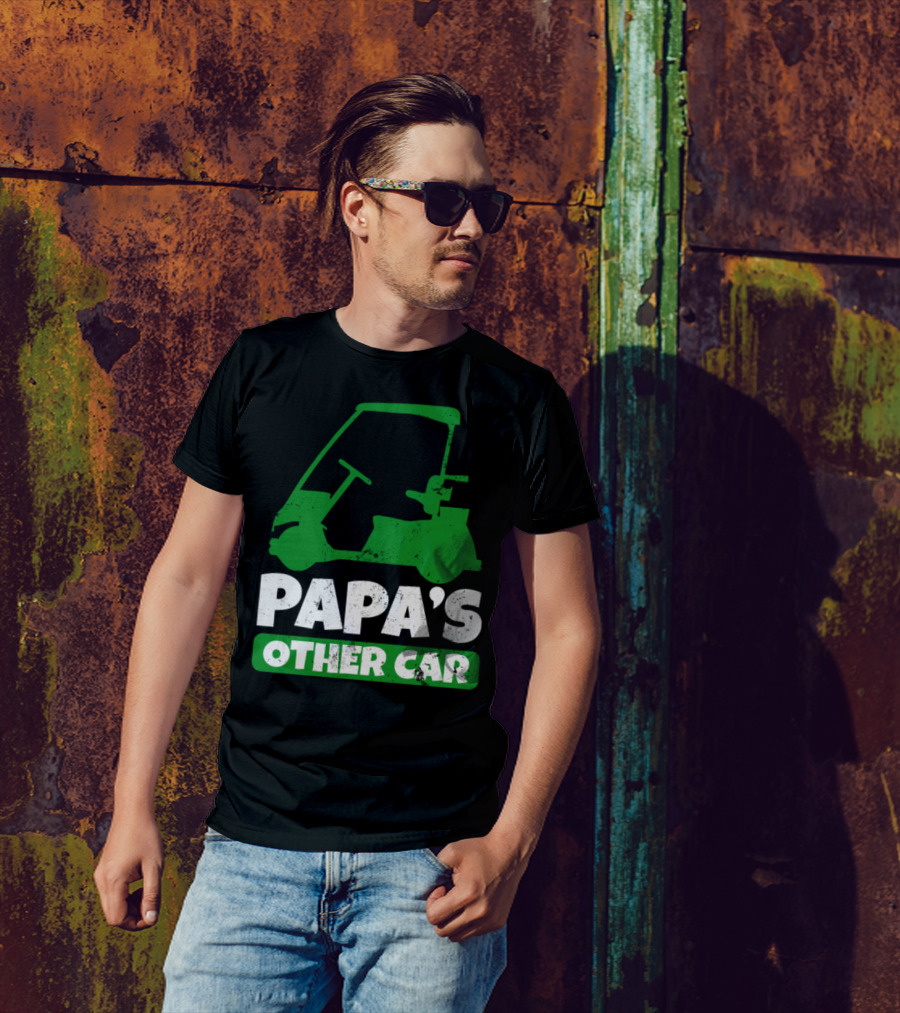 Papa Golf Cart Papa's Other Car Golf Cart T-Shirt