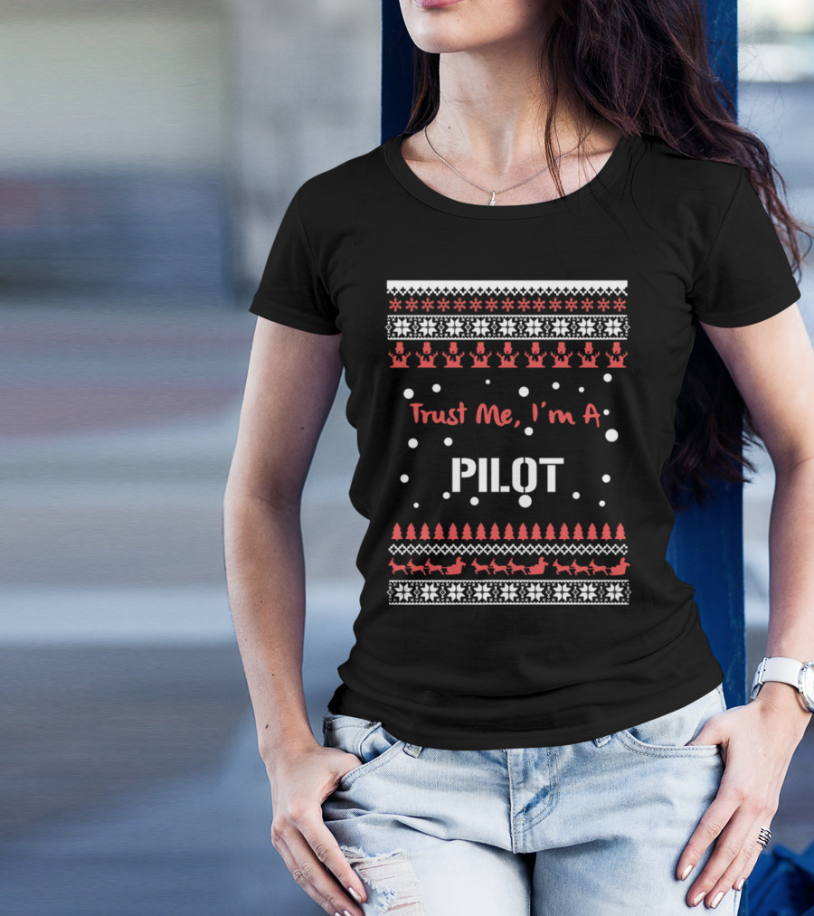 Trust Me I'm A Pilot Christmas T-Shirt