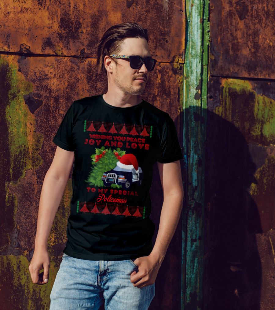 Wishing You Peace Joy And Love To My Special Policeman T-Shirt