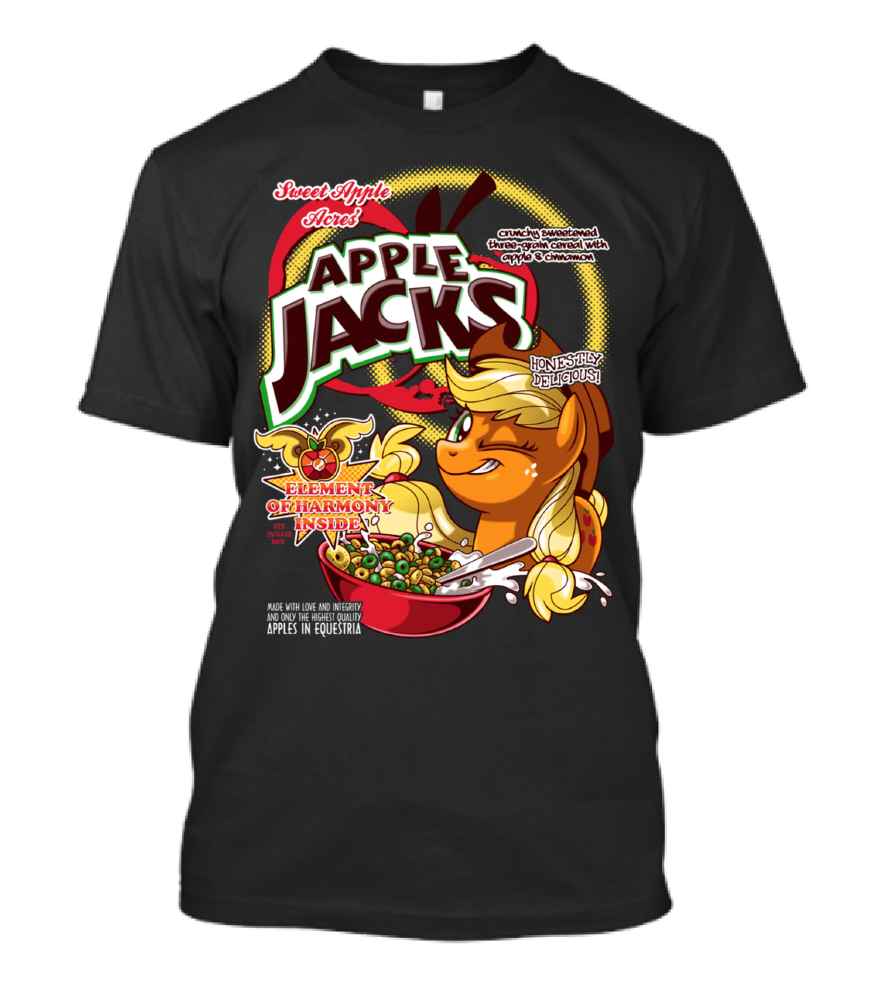 Sweet Apple Acres Apple Jacks Honestly Delicious Crunchy Sweetened Three-Grain Cereal With Apples And Cinnamon Element Of Harmony Made In Equestria T-Shirt