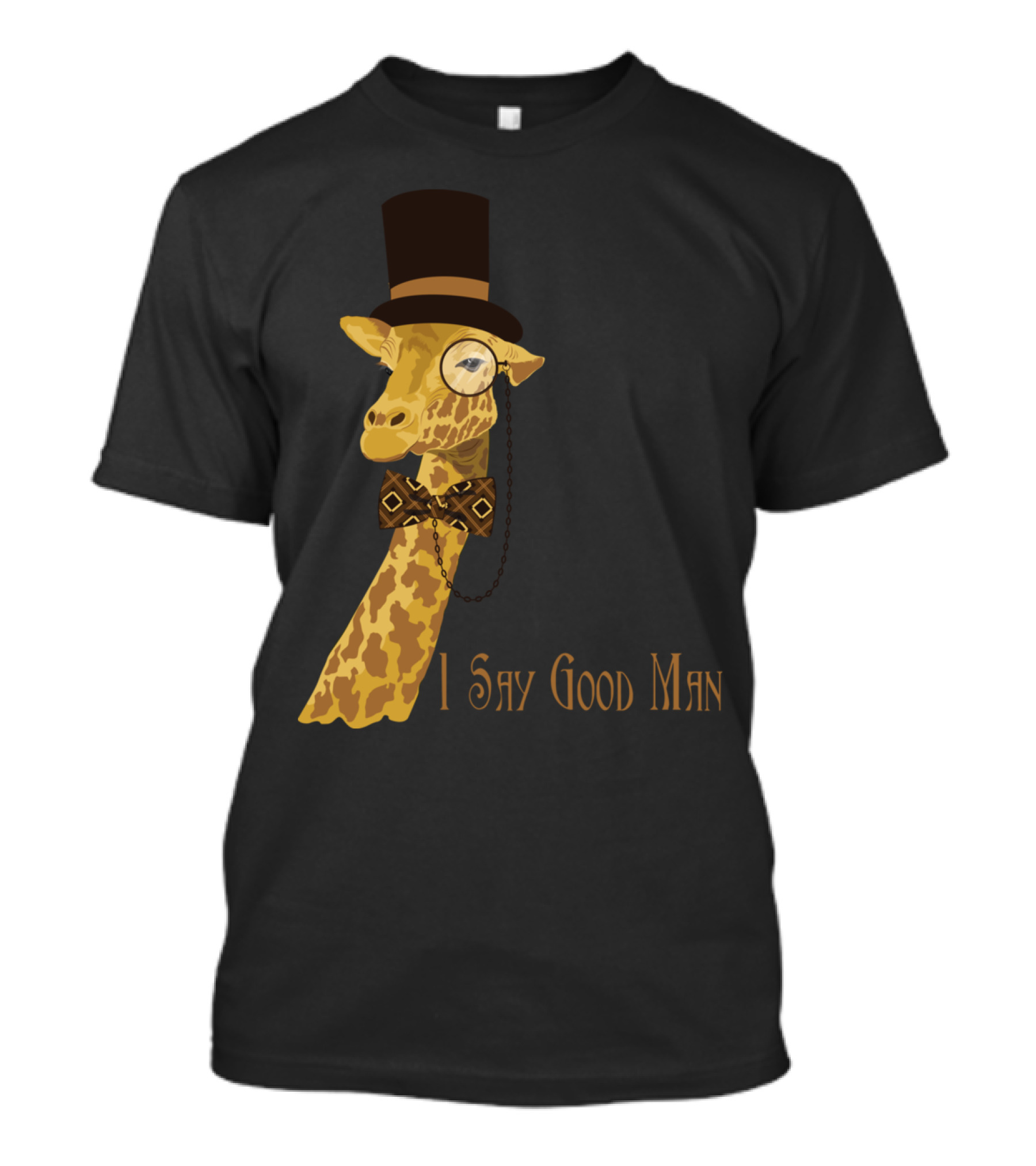 I Say Good Man Giraffe With Monocle Bow Tie And Top Hat T-Shirt