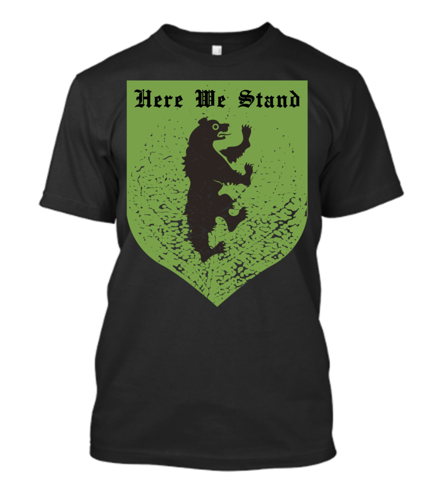 House Mormont Sigil Here We Stand Bear Island Though T-Shirt