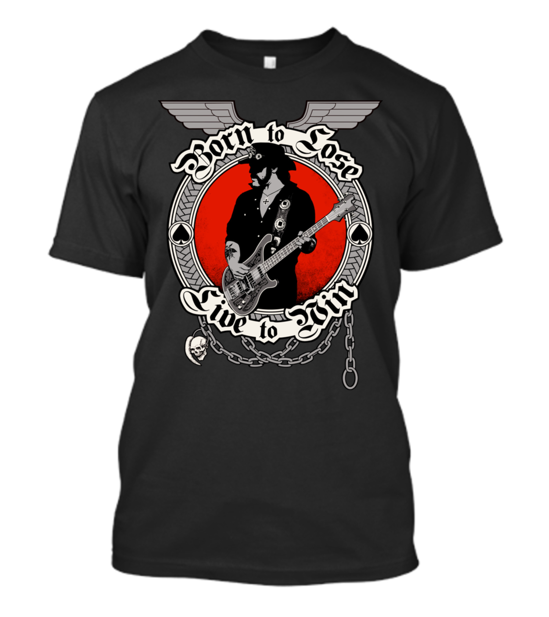 Born To Lose Live To Win Music Legend T-Shirt