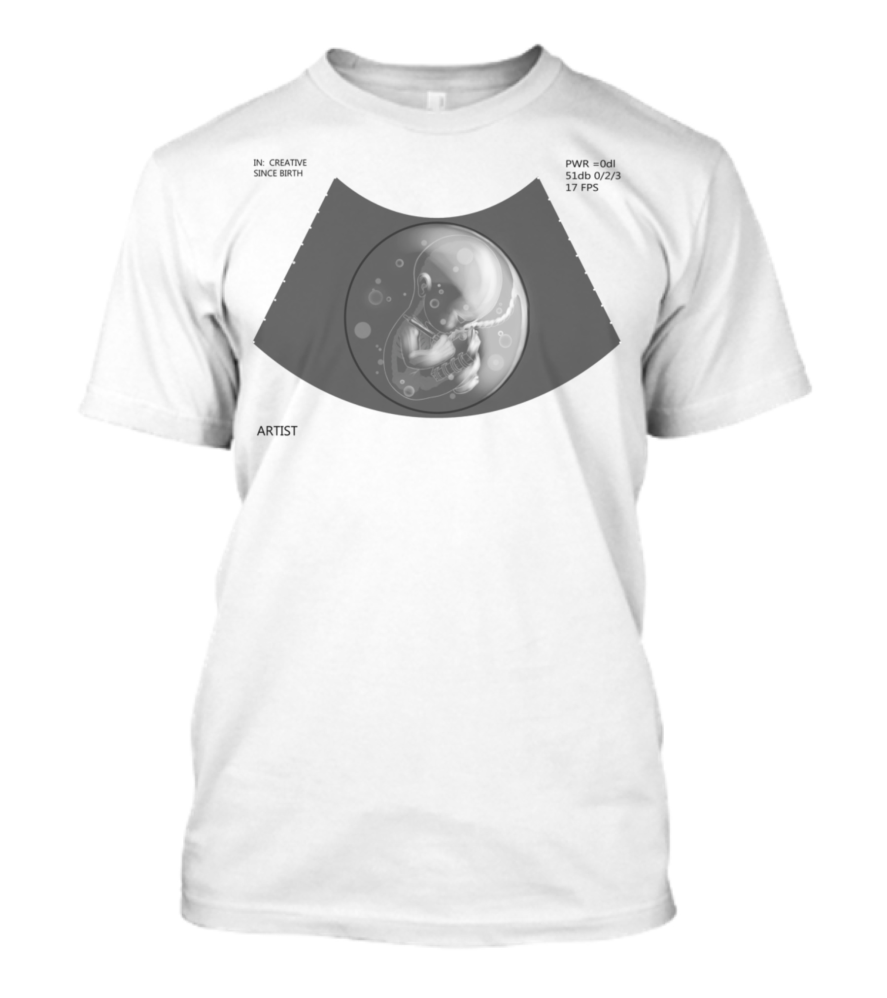 Creative Since Birth Artist Ultrasound Vision T-Shirt