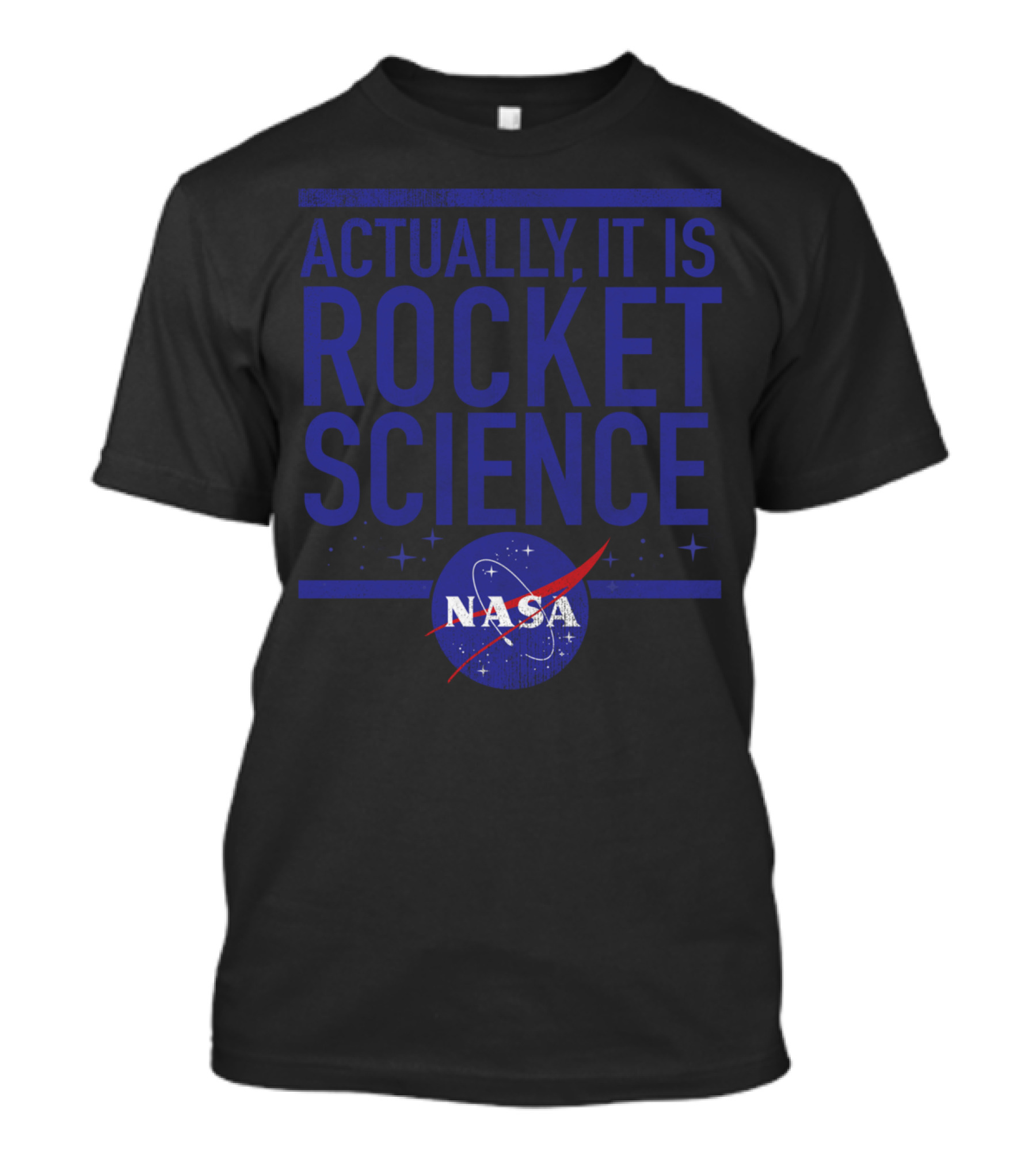 Actually It Is Rocket Science NASA T-Shirt