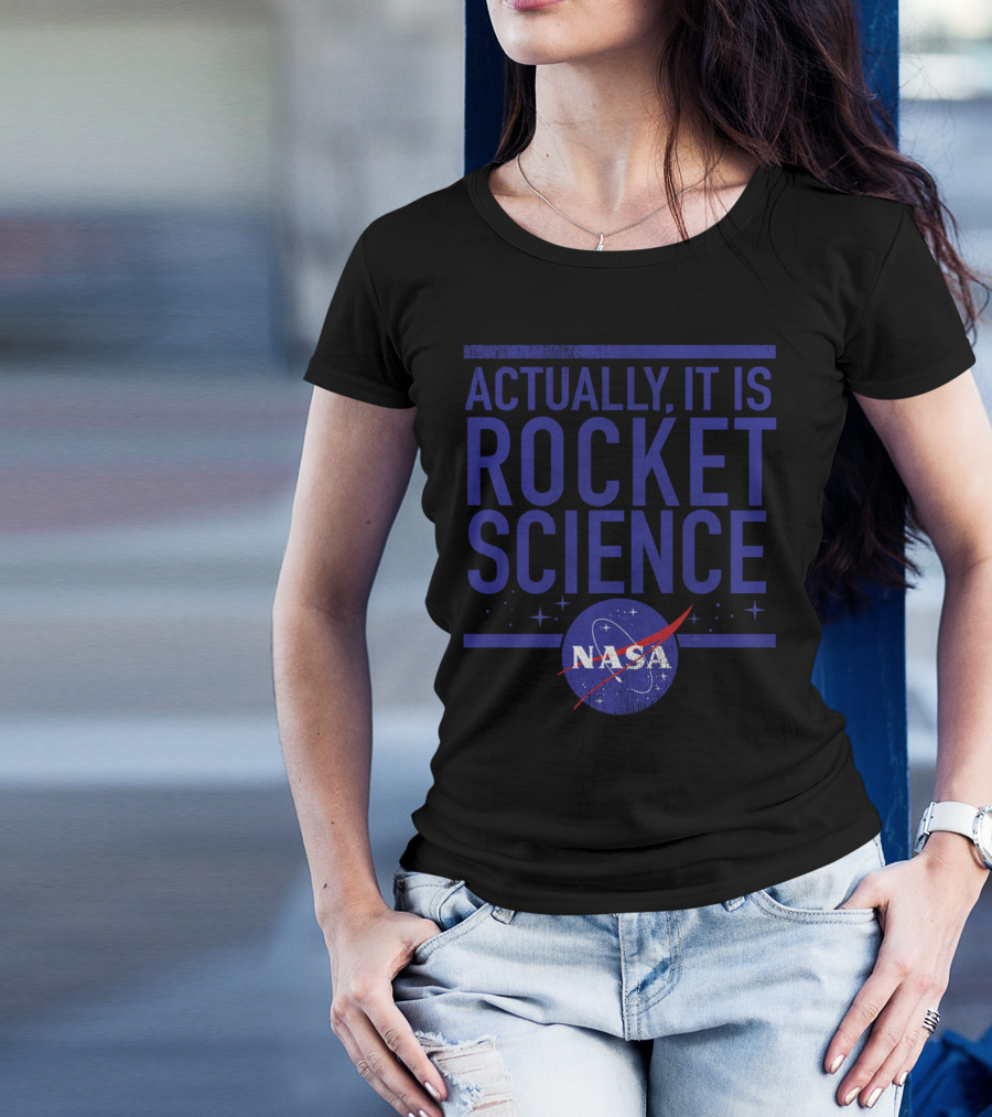 Actually It Is Rocket Science NASA T-Shirt
