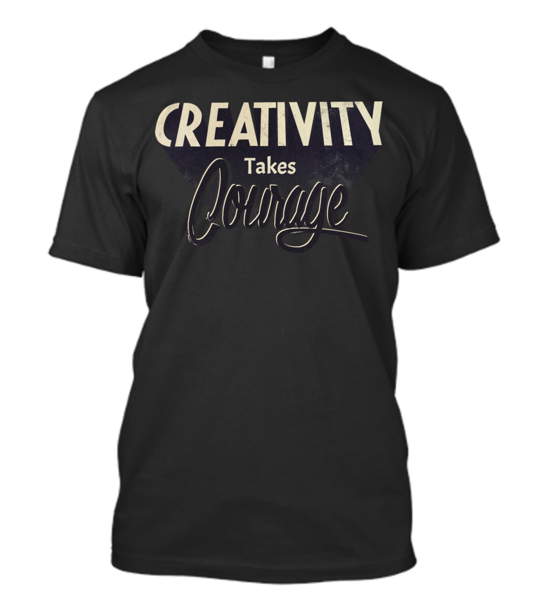 Creativity Takes Courage Bold Vintage Typography T-Shirt