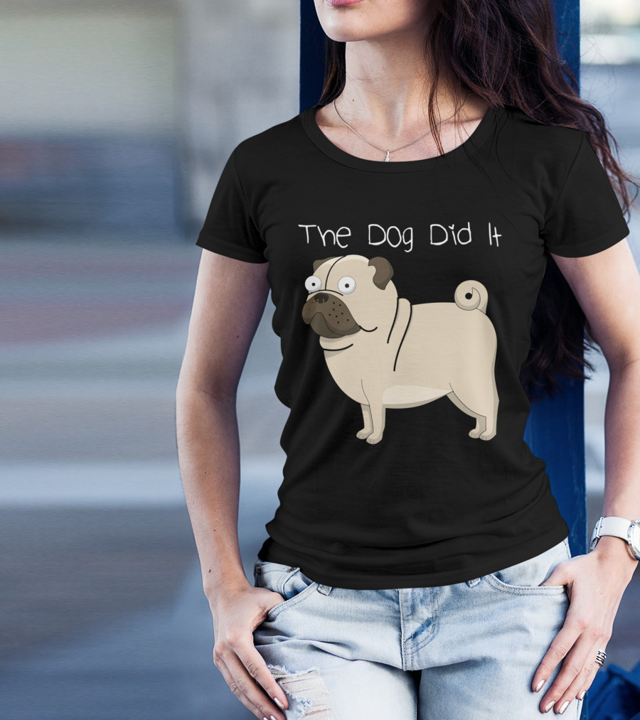Funny Dog The Dog Did It Pug Cartoon T-Shirt