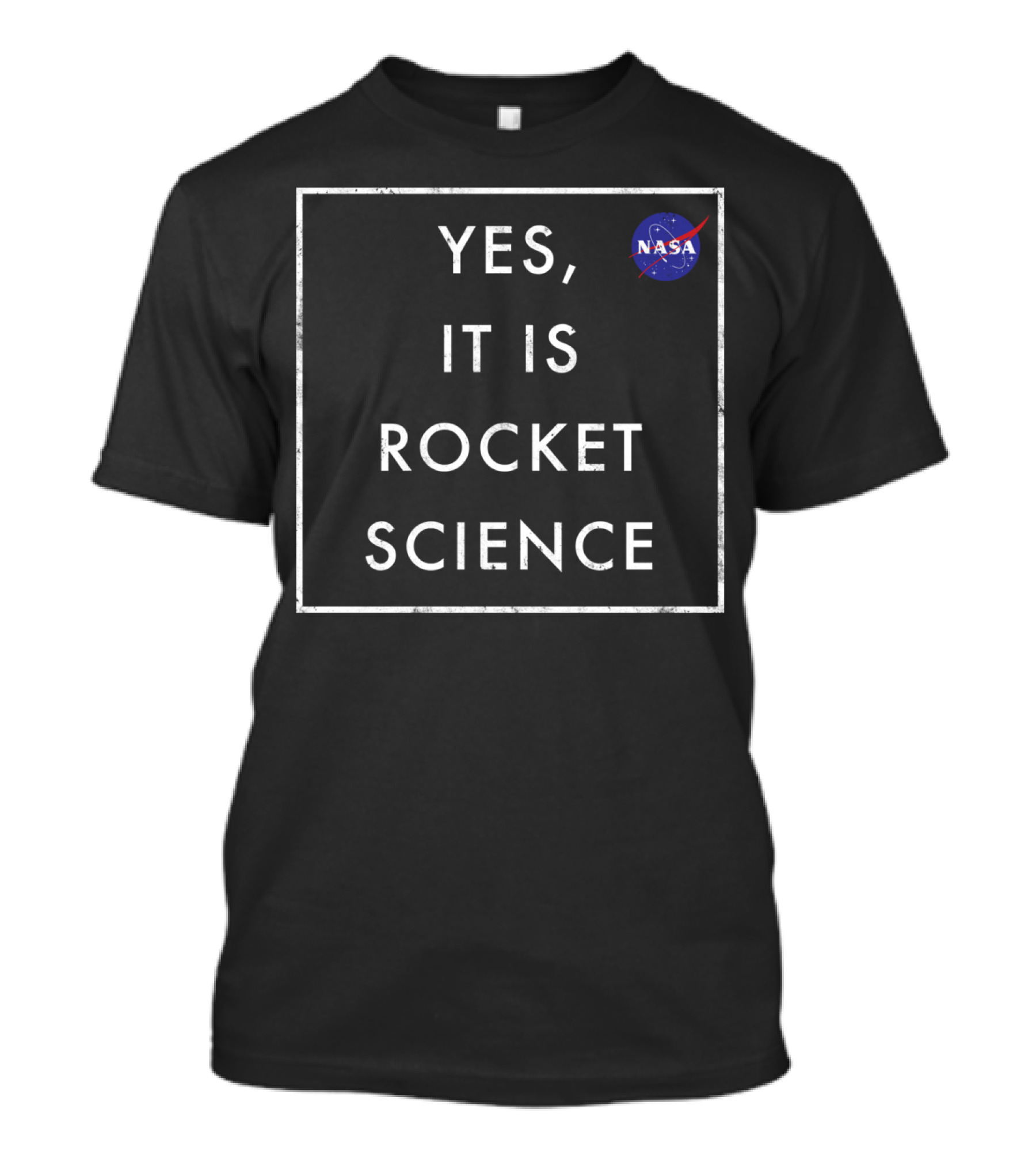Yes It Is Rocket Science NASA T-Shirt
