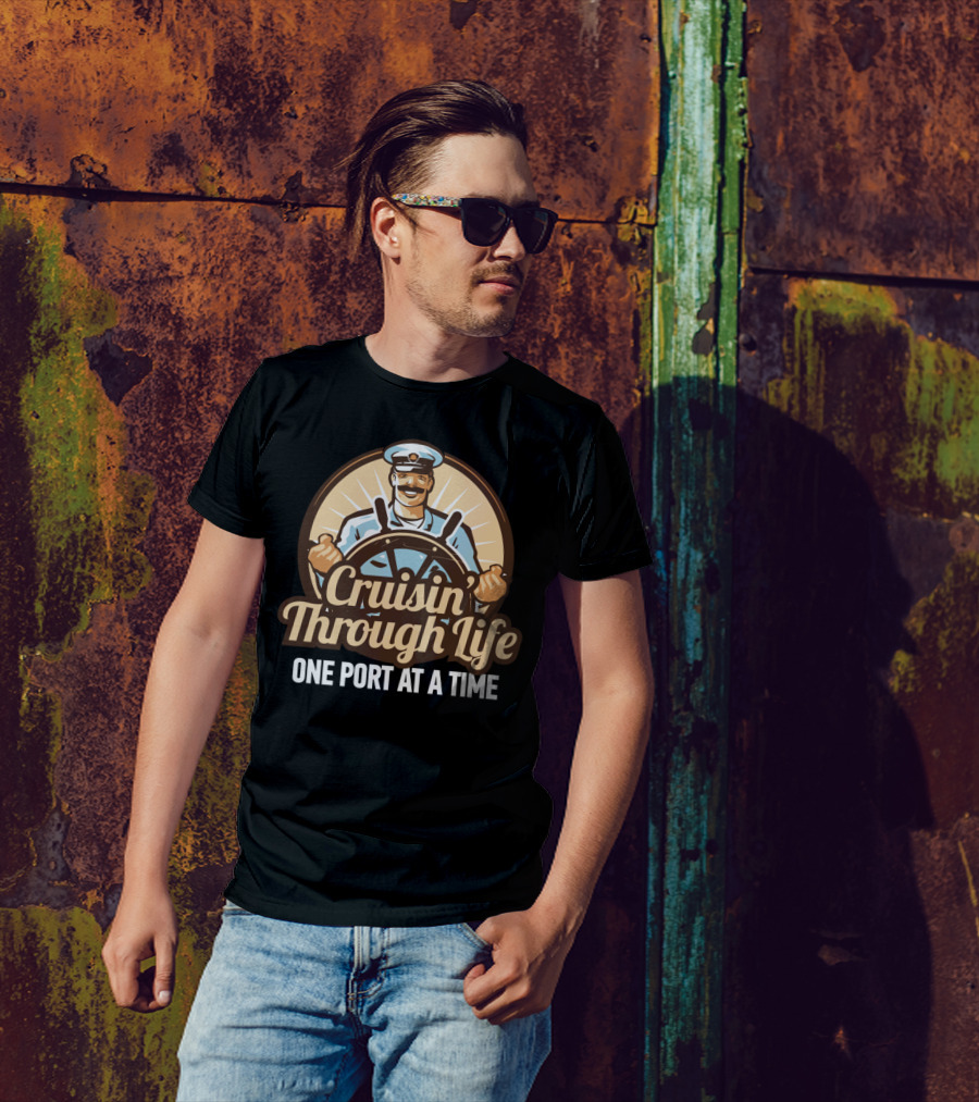 Cruisin Through Life One Port At A Time Sailor Steering Wheel T-Shirt