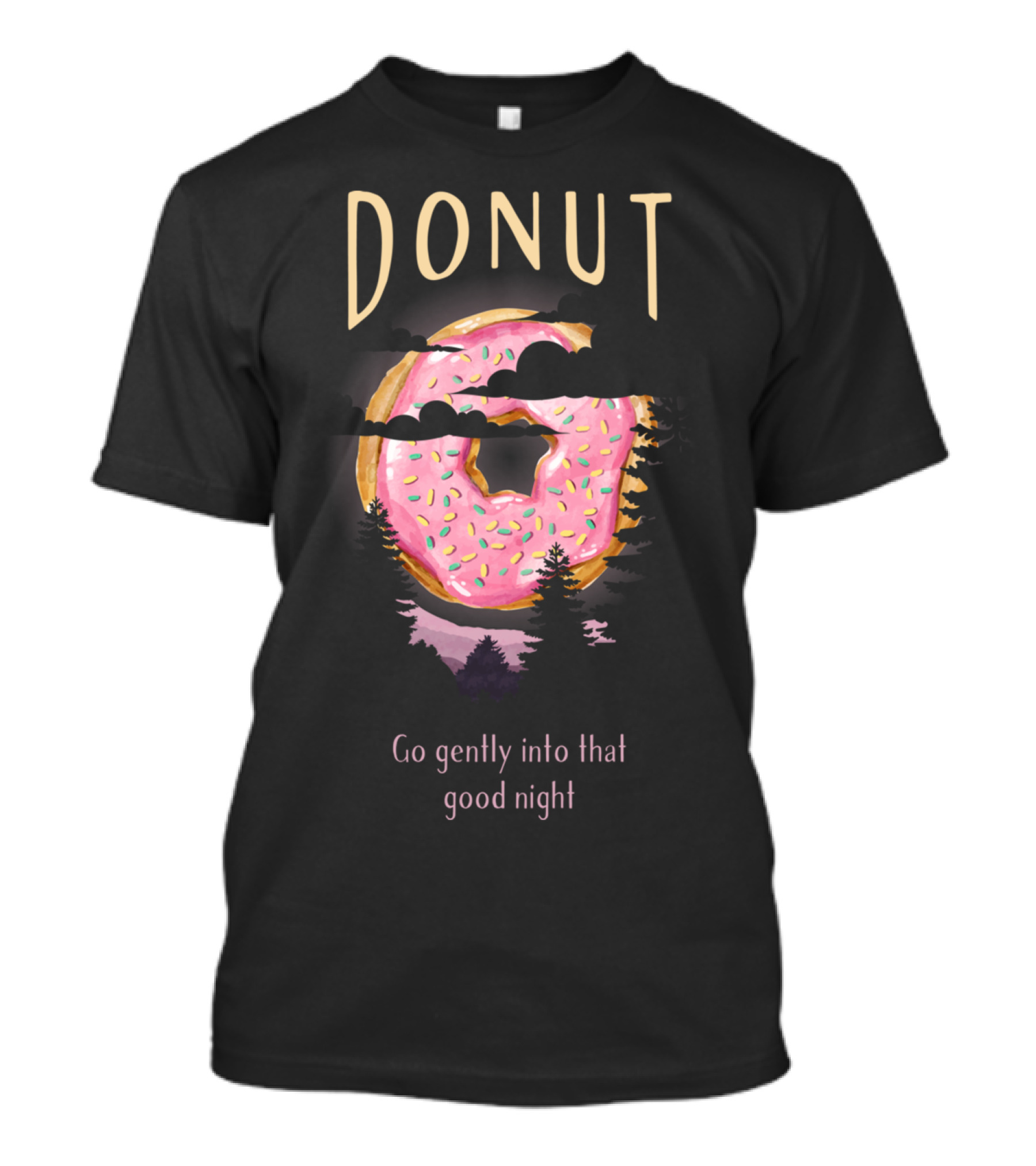 Donut Go Gently Into That Good Night Forest And Pink Sprinkled Doughnut Moon T-Shirt