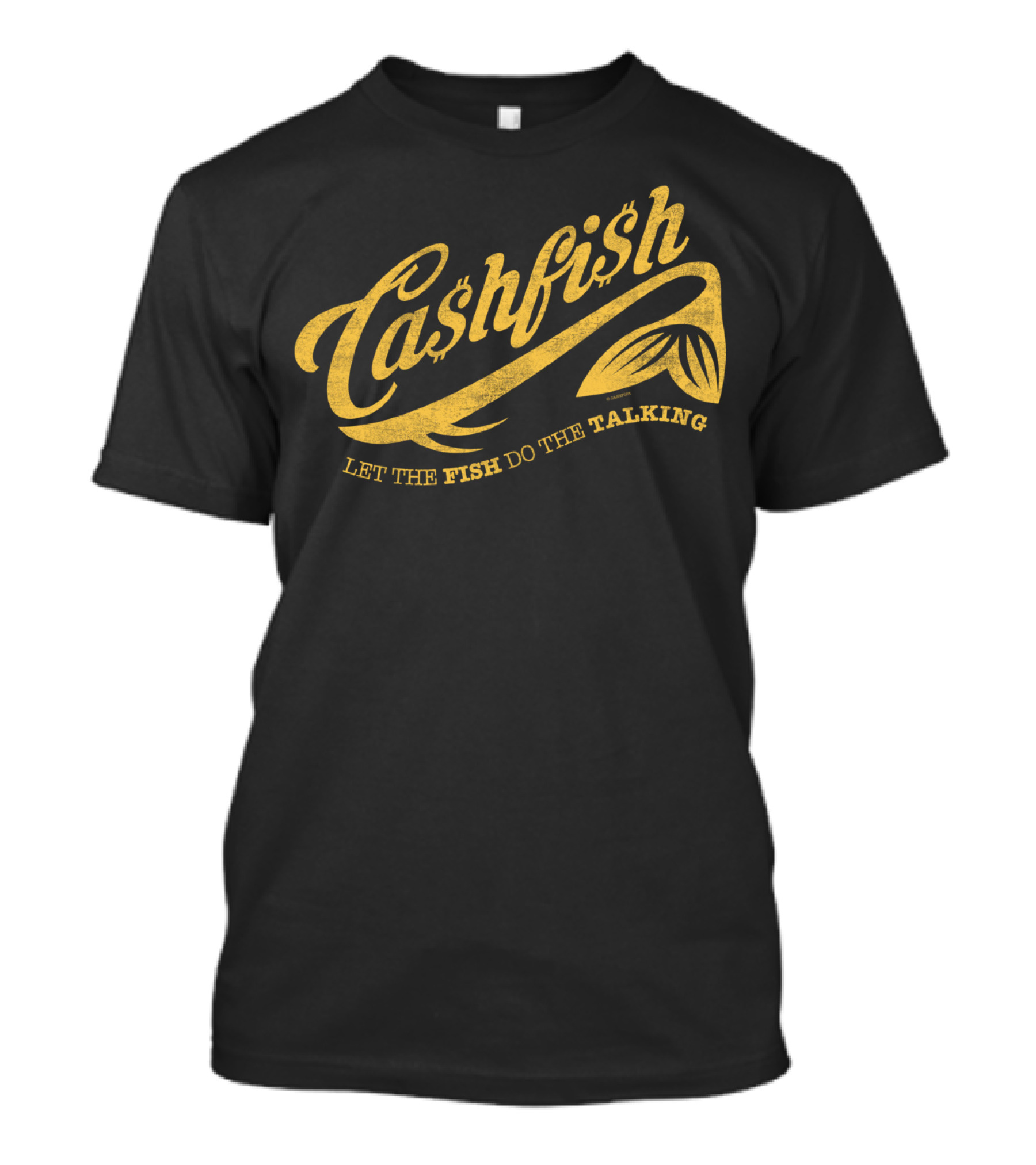 Ca$hfi$h Let The Fish Do The Talking T-Shirt