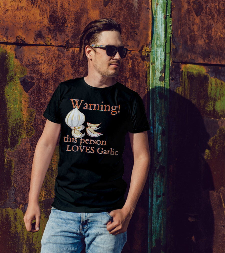 Warning This Person Loves Garlic T-Shirt
