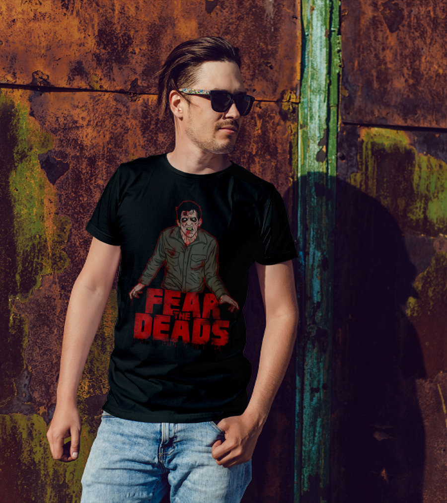 FEAR THE DEADS Zombie Grunge Style Horror Graphics T-Shirt