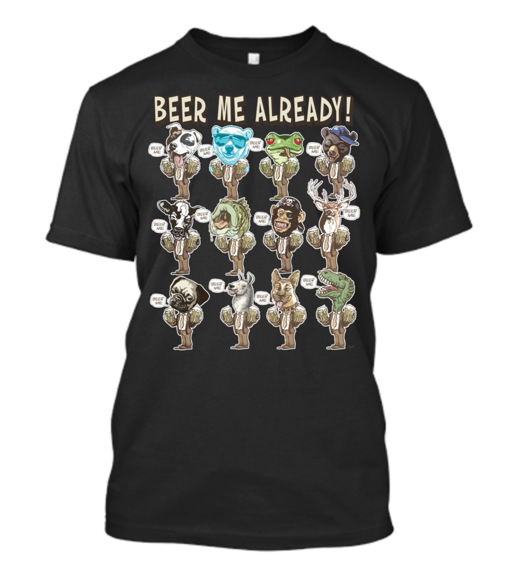 Beer Me Already Animal Heads With Beer Mugs T-Shirt