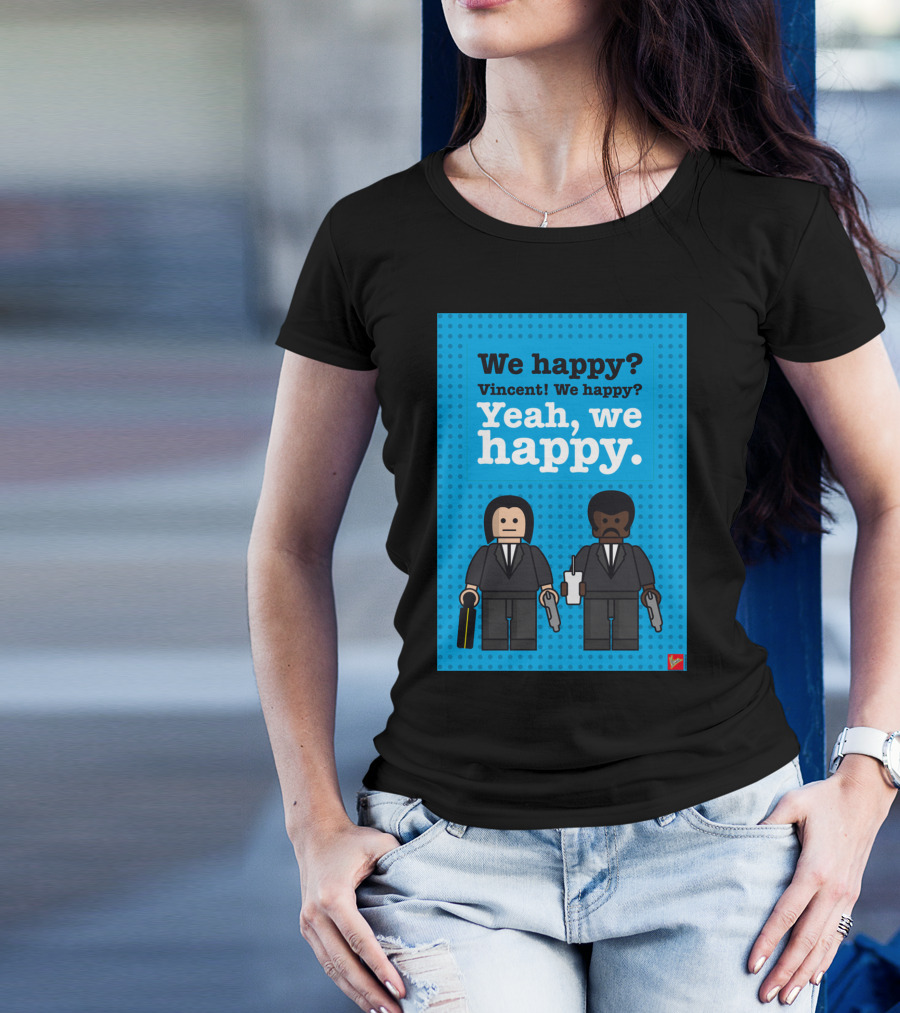 Pulp Fiction Lego Dialogue We Happy Vincent Yeah We Happy T-Shirt