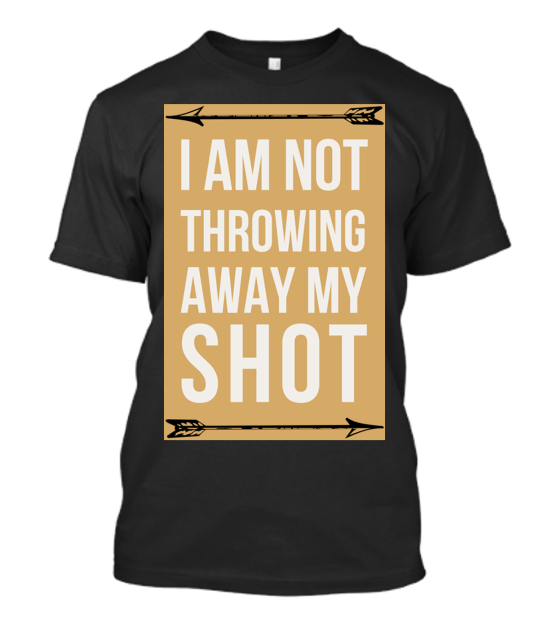 I Am Not Throwing Away My Shot Hamilton Musical T-Shirt