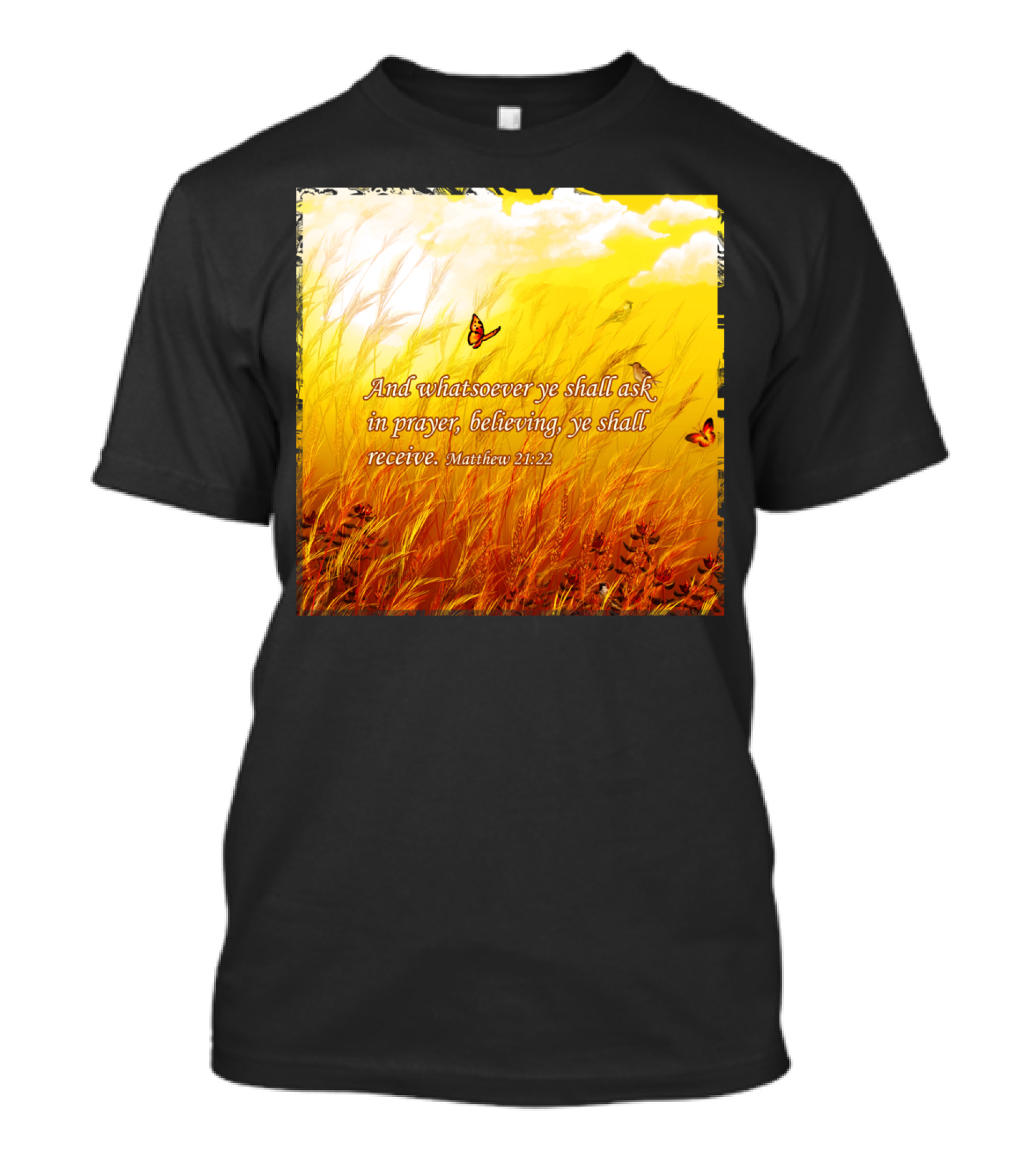 Believe Dream Prayer Matthew 21:22 Butterflies In Wheat Field T-Shirt