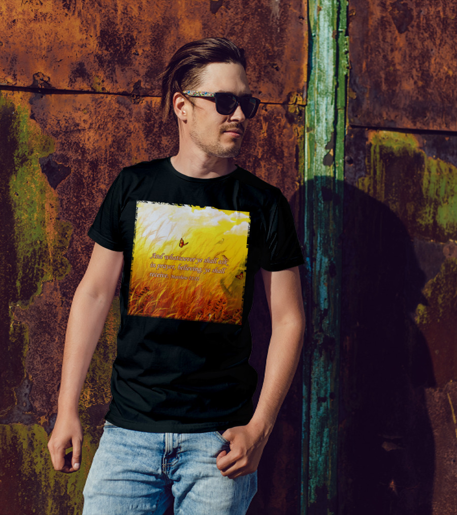 Believe Dream Prayer Matthew 21:22 Butterflies In Wheat Field T-Shirt