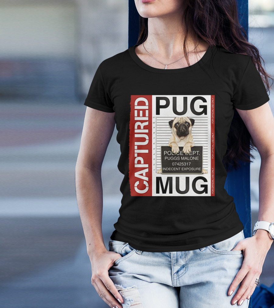 CAPTURED PUG MUG POLICE DEPT PUGGS MALONE INDECENT EXPOSURE T-Shirt