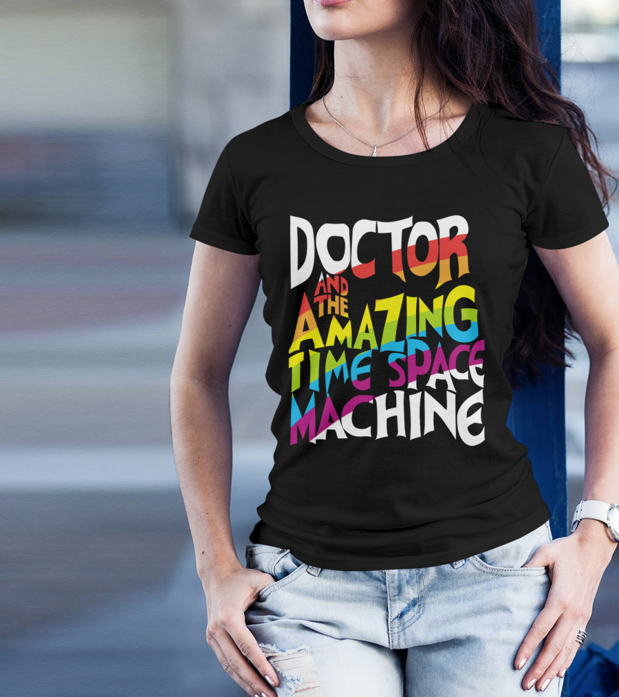 Doctor And The Amazing Time Space Machine T-Shirt