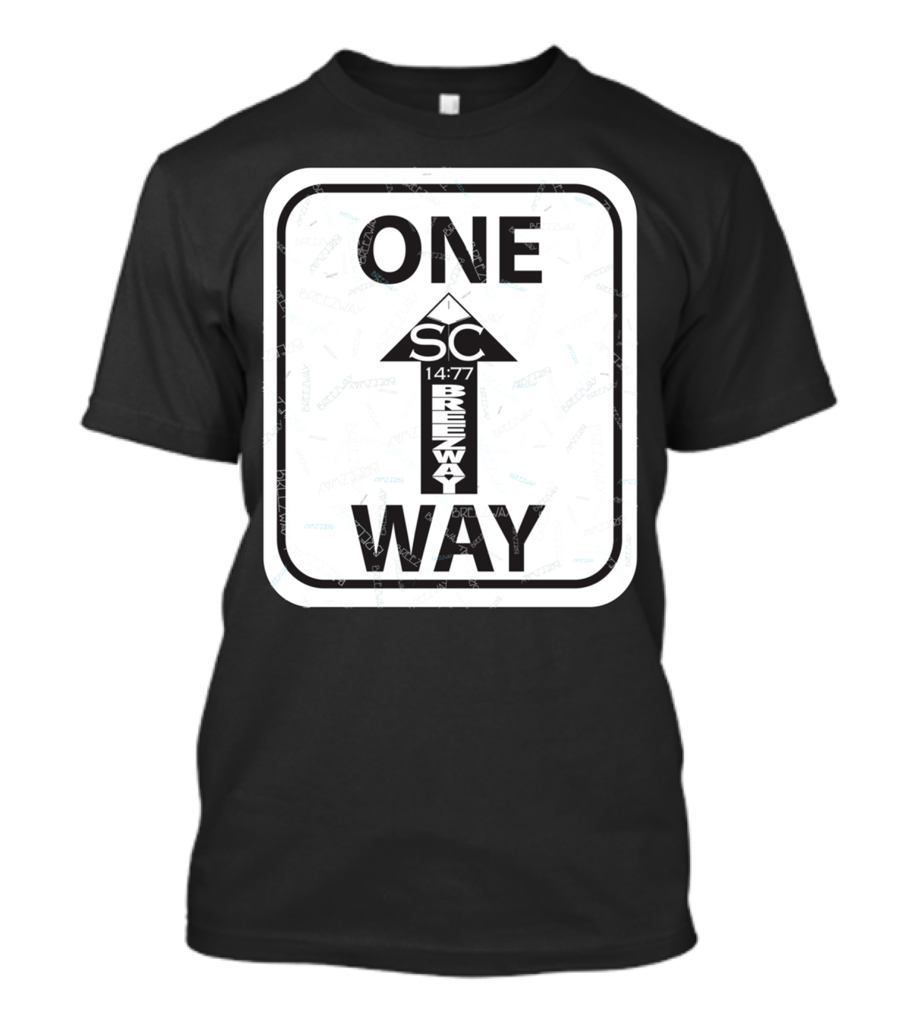 ONE WAY SC 14:77 BREEZWAY Sign T-Shirt