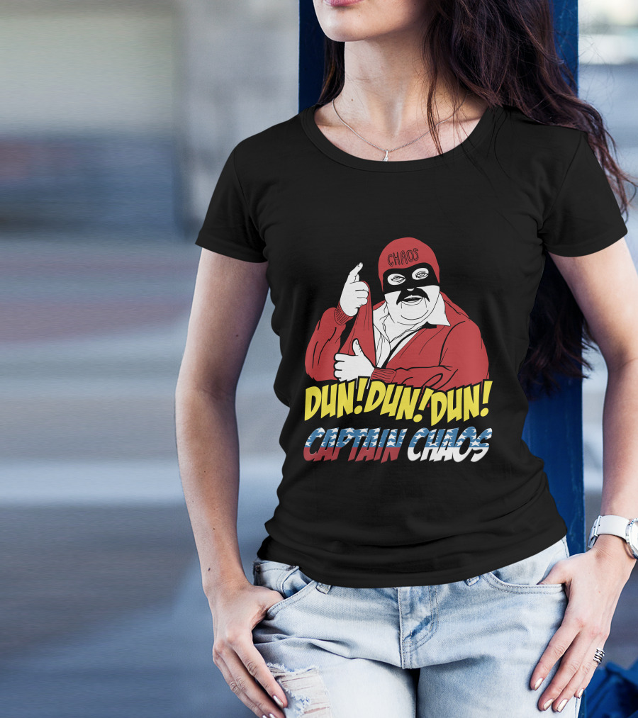 Dun Dun Dun Captain Chaos The Cannon Ball Run Chaos T-Shirt
