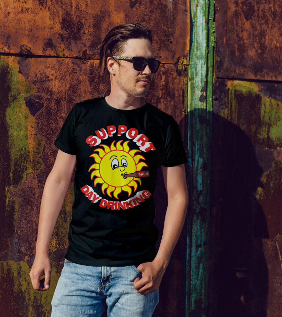 Support Day Drinking High Sun T-Shirt