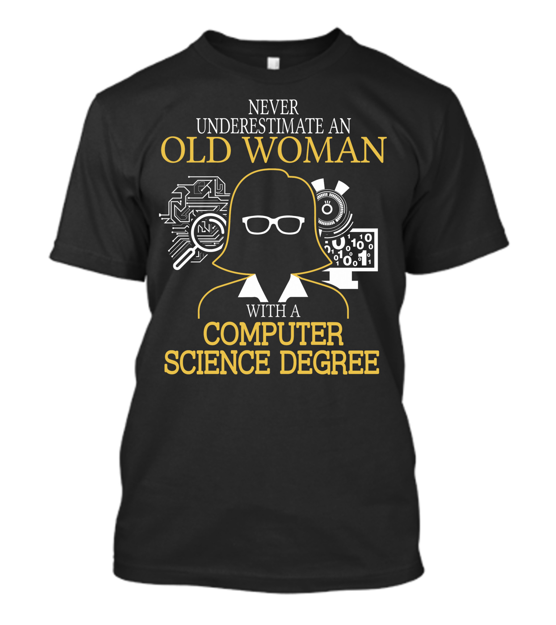 Never Underestimate An Old Woman With A Computer Science Degree Circuit Board And Binary Code Graphics T-Shirt