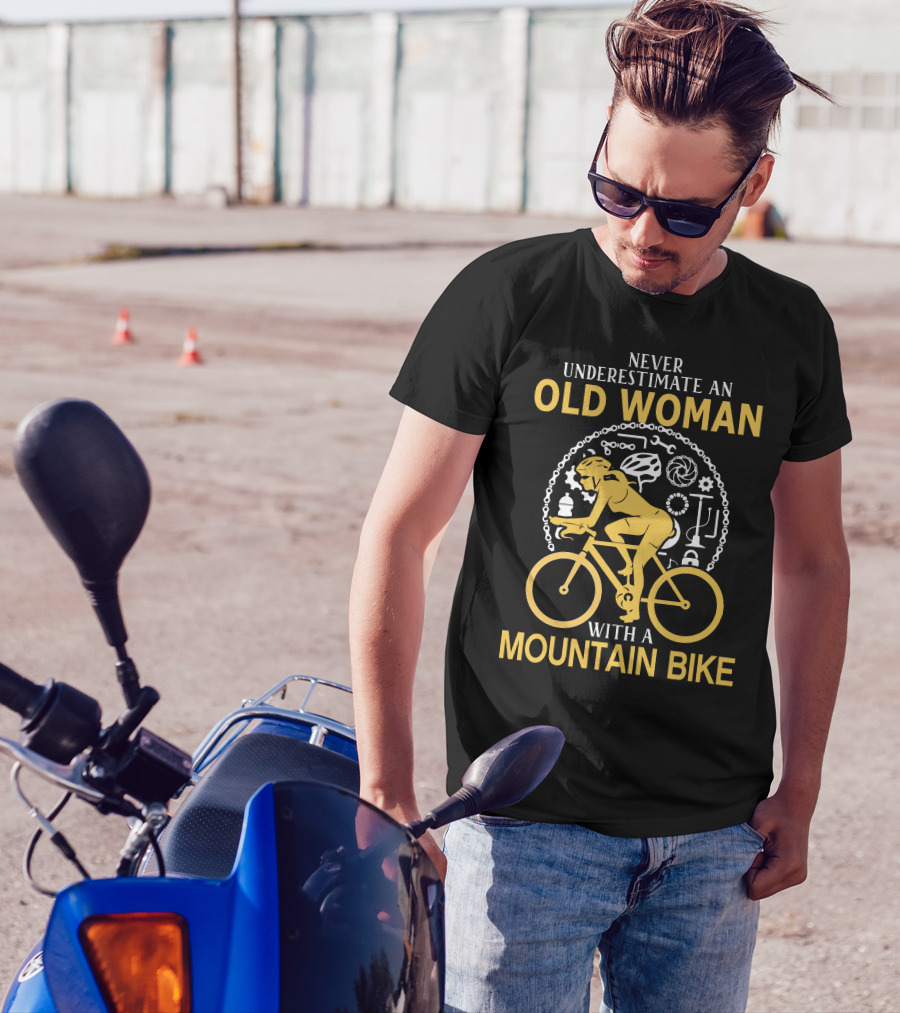 Never Underestimate An Old Woman With A Mountain Bike Cycling Gear Adventure T-Shirt