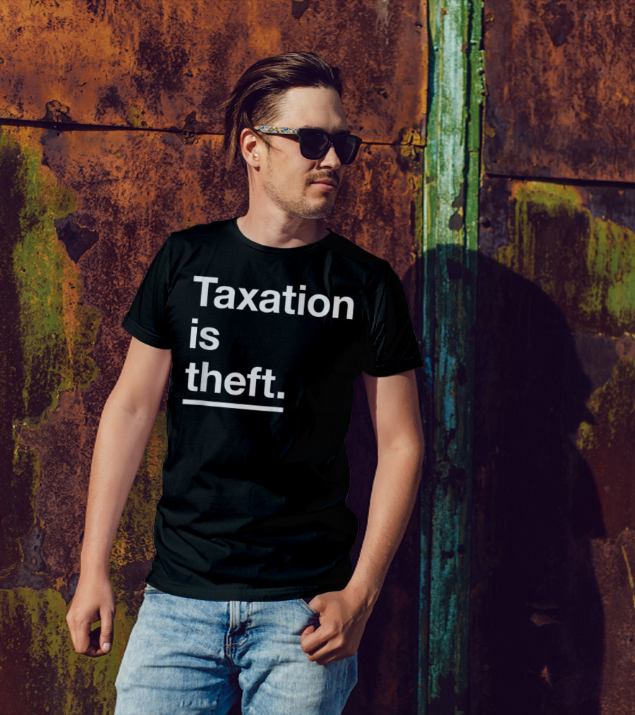 Taxation Is Theft Original T-Shirt