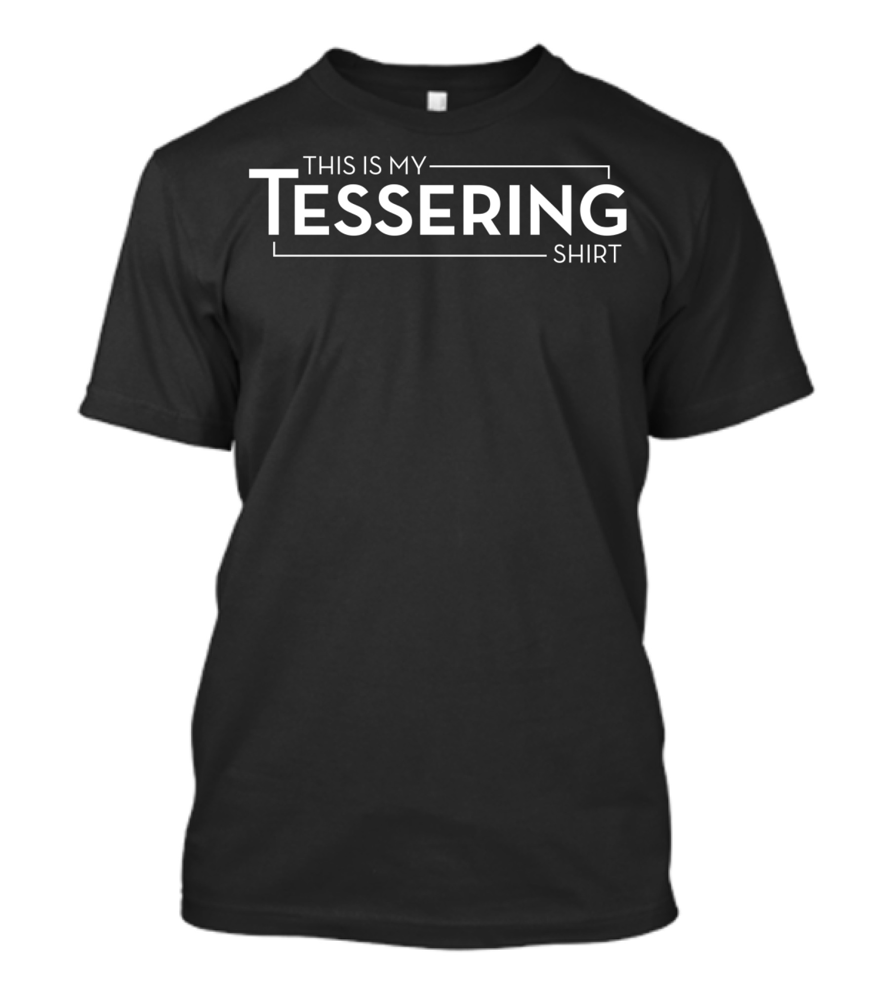 THIS IS MY TESSERING SHIRT CLASSIC FIT T-Shirt