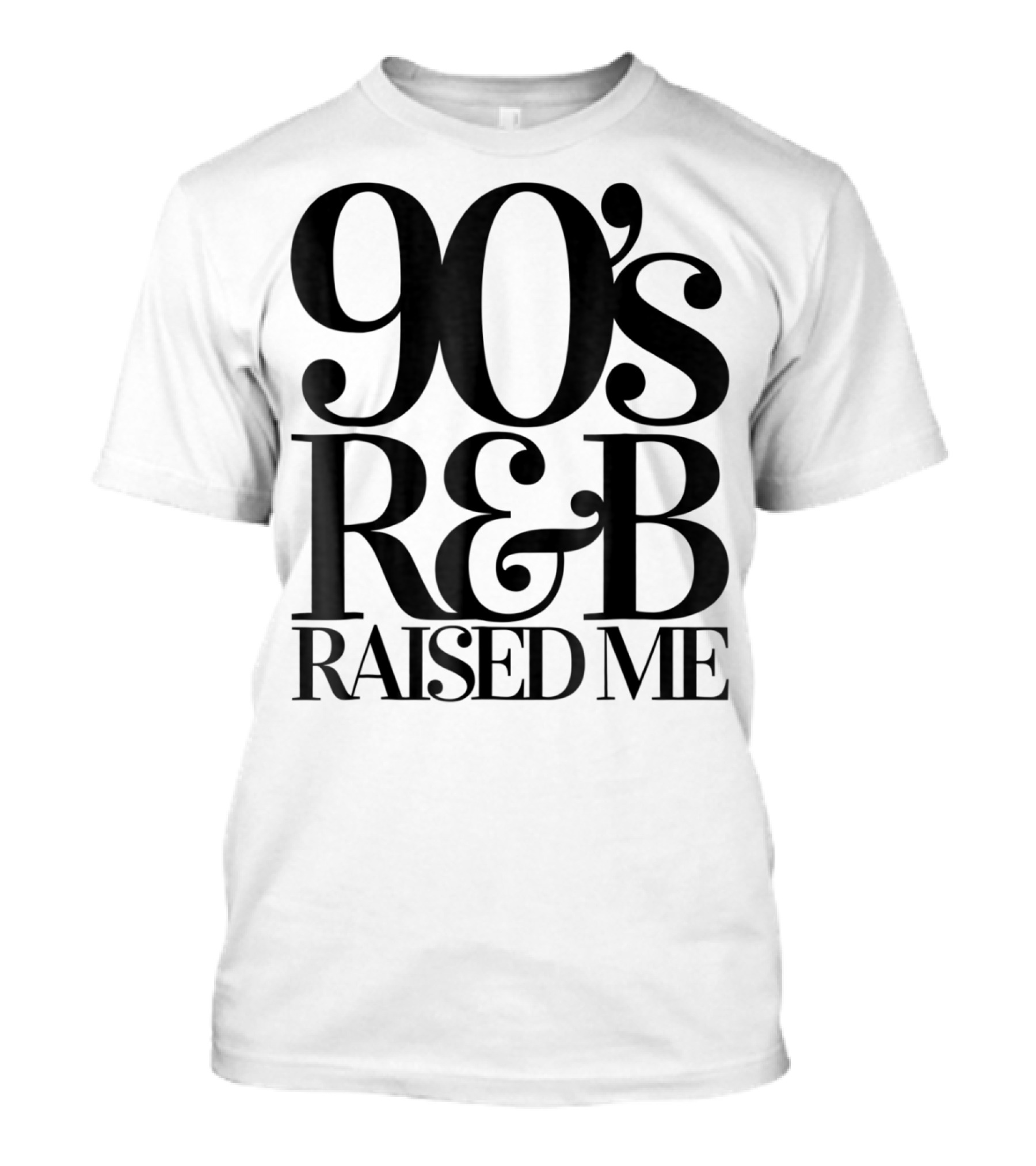 90's R&B Raised Me Classics Old School Vintage Throwback T-Shirt