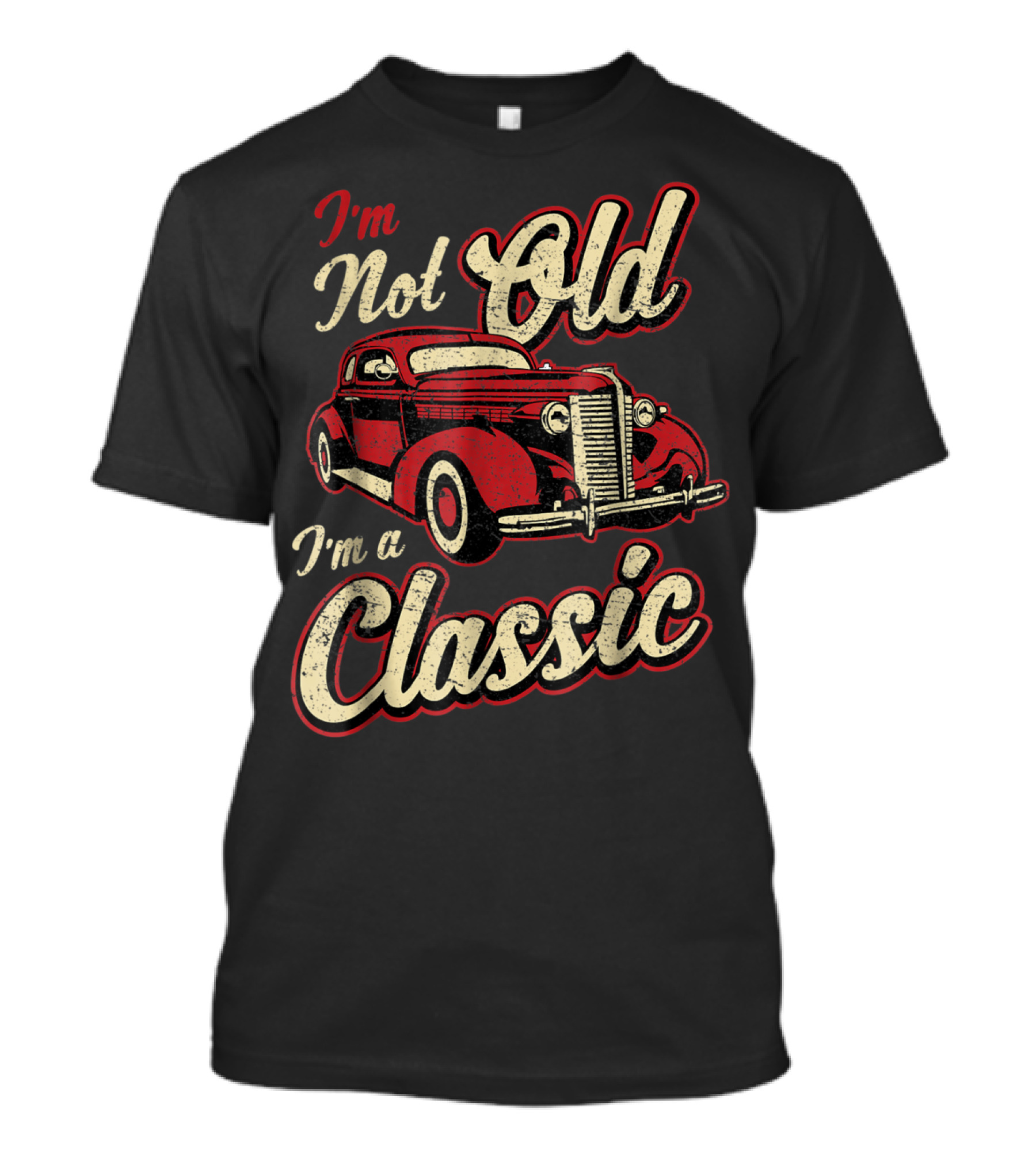 I'm Not Old I'm A Classic Vintage Car Fan T-Shirt