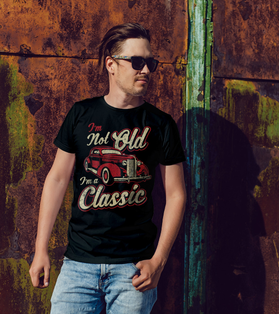 I'm Not Old I'm A Classic Vintage Car Fan T-Shirt