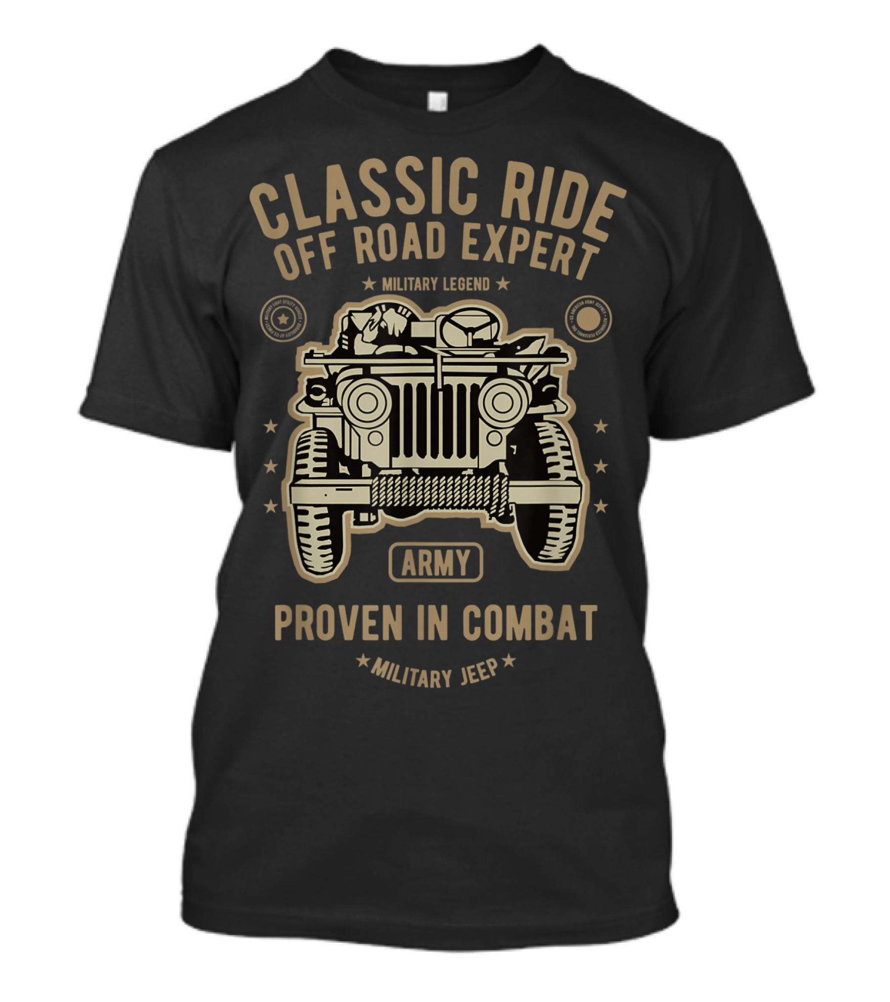 Classic Ride Military Legend Army Off Road Expert Proven In Combat Jeep T-Shirt