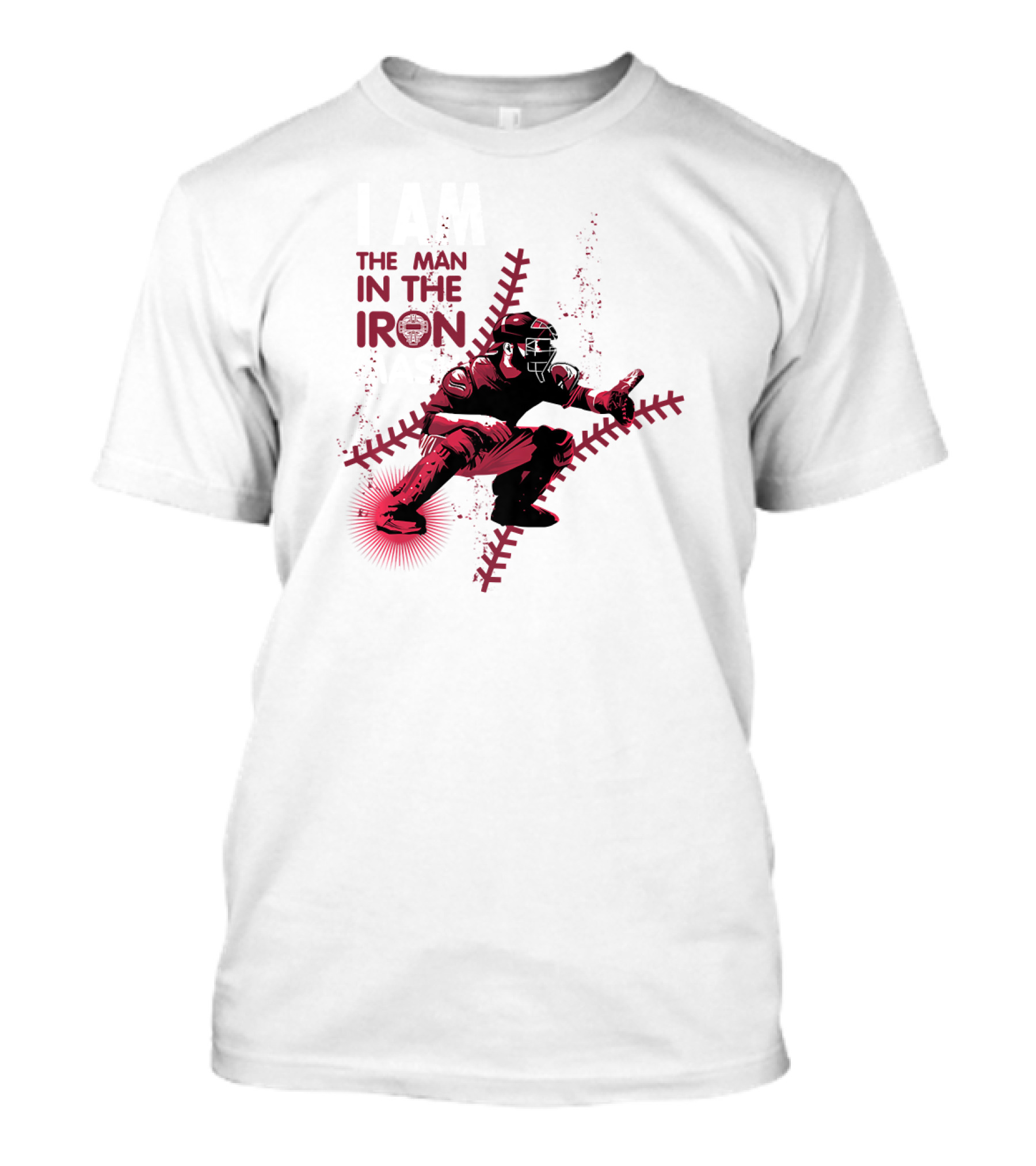 I Am The Man In The Iron Mask Baseball Catcher Posed Amid Stitches T-Shirt