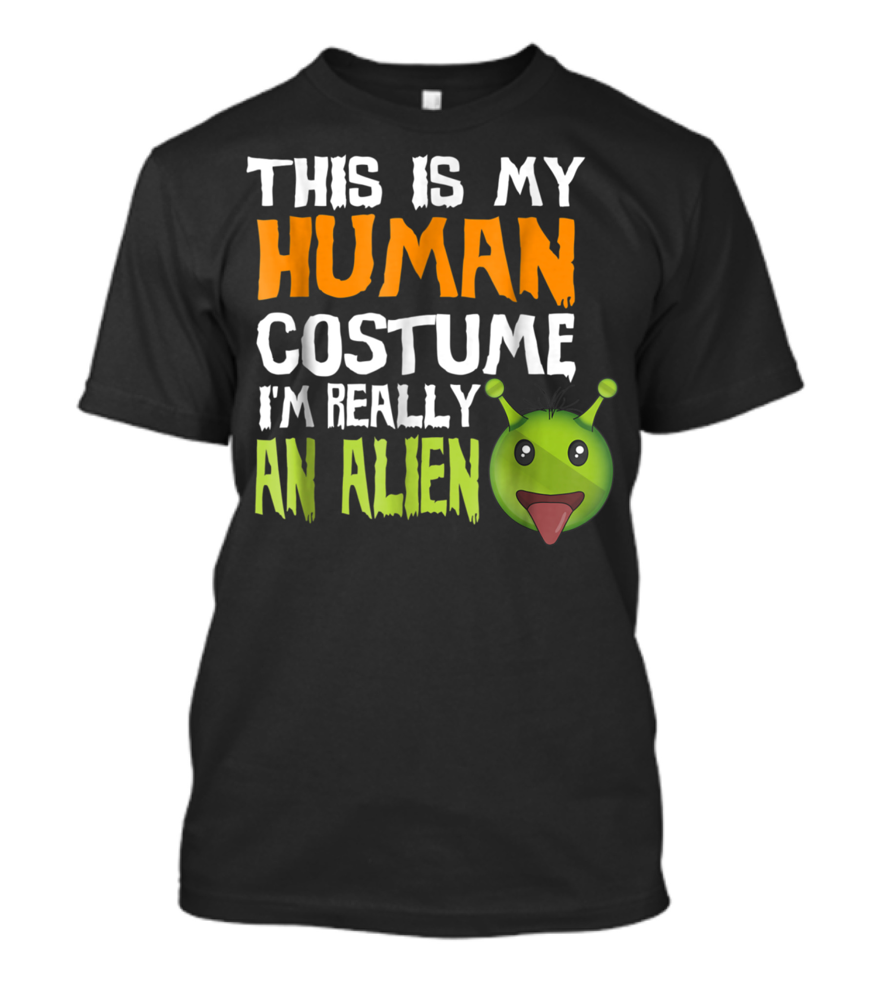 This Is My Human Costume I'm Really An Alien Halloween T-Shirt