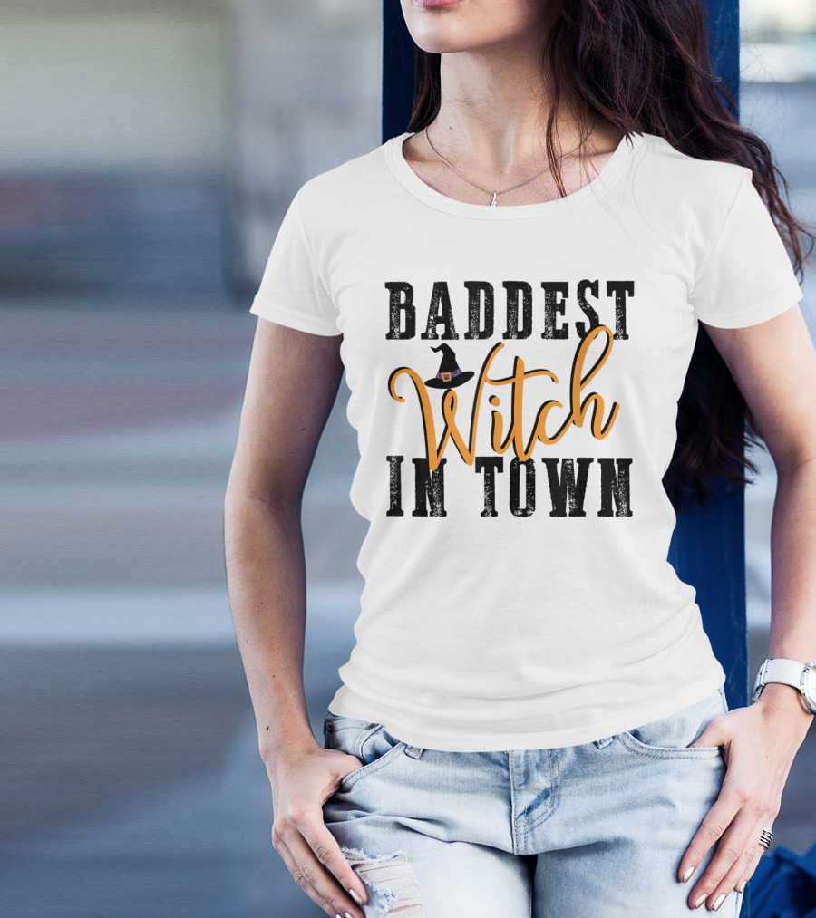 Baddest Witch In Town With Witch Hat T-Shirt
